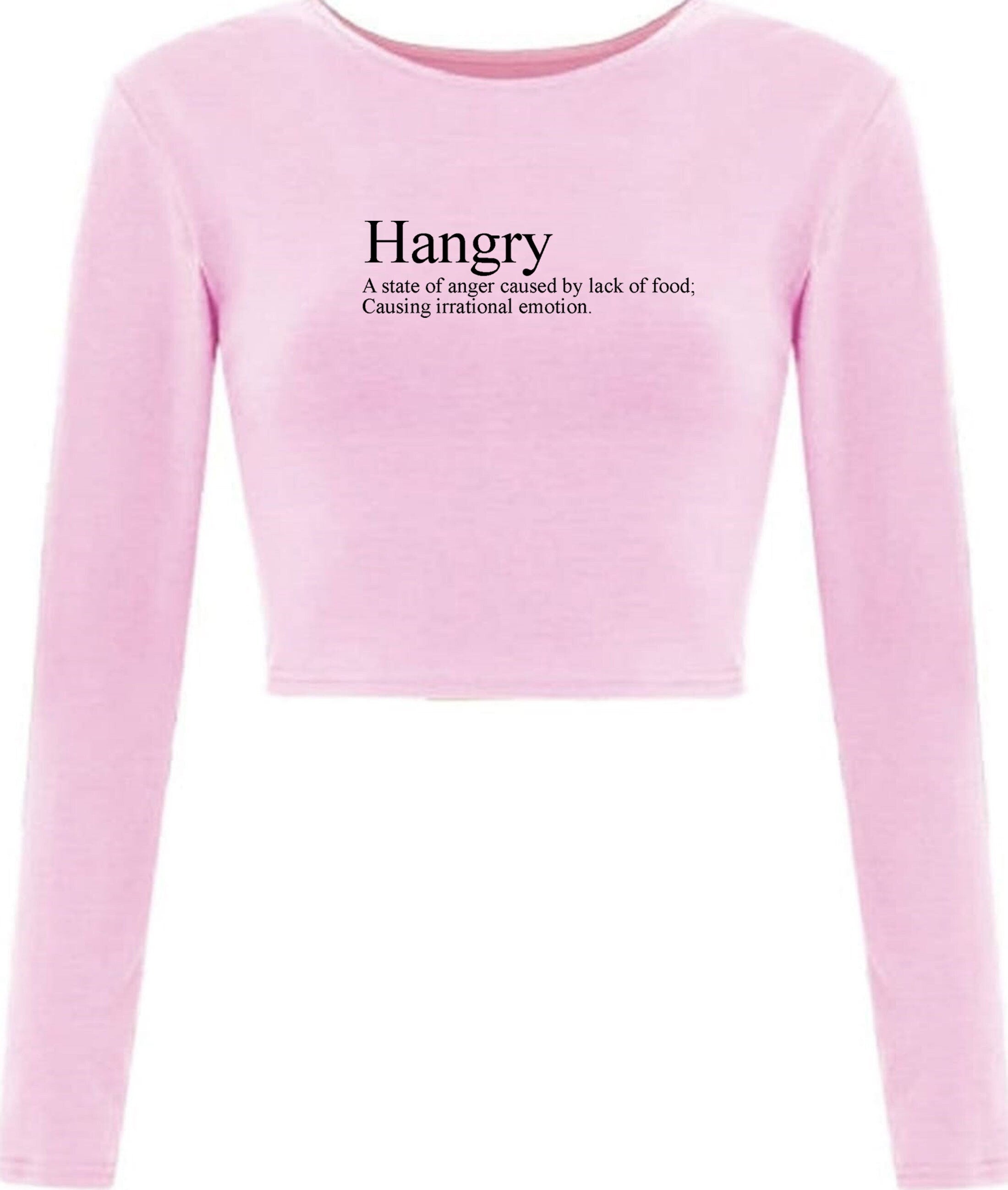 Hangry crop tops crop-top funny slogan anger caused by lack of food irrational emotion top hungry and angry womens unisex