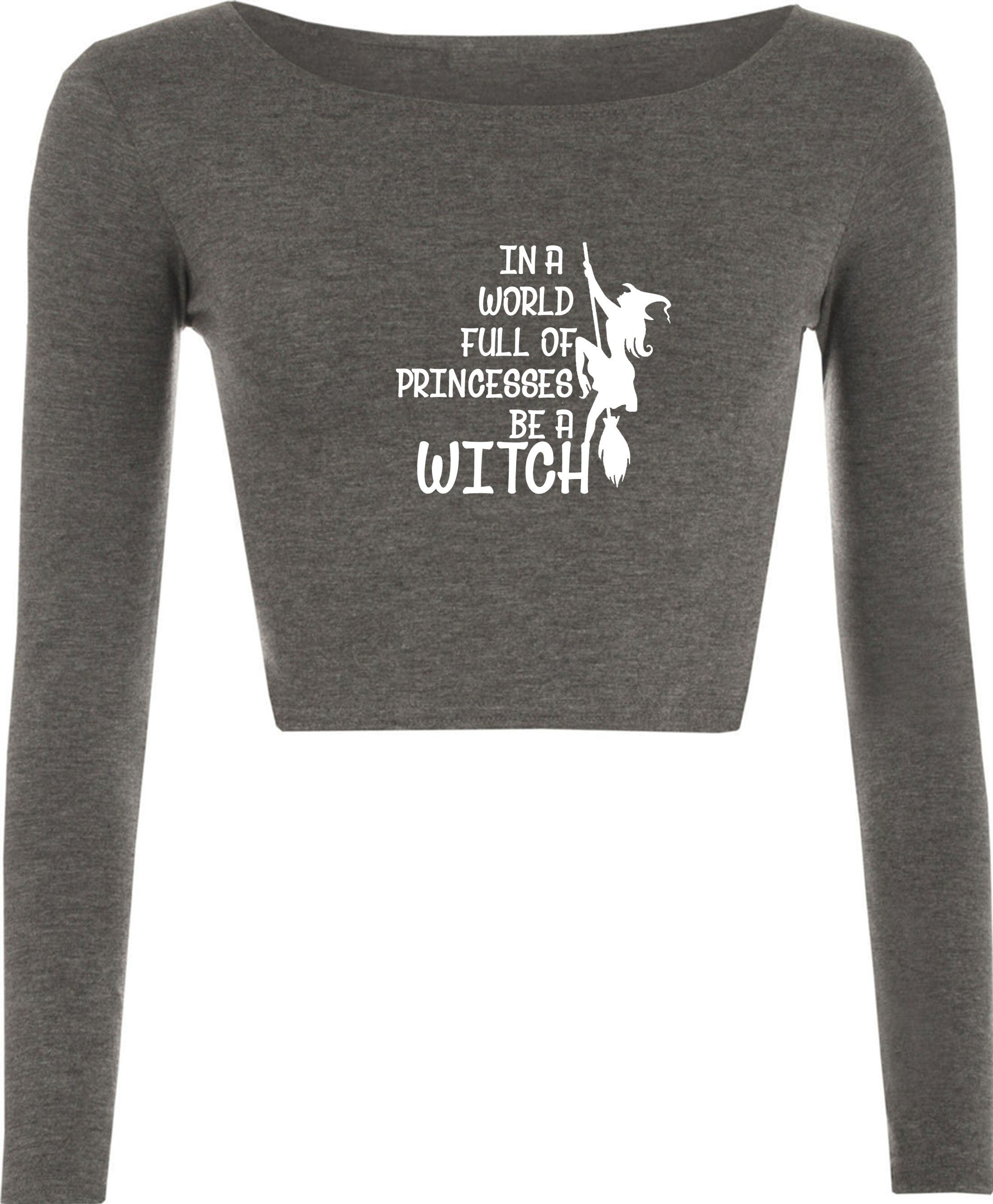 In a world full of princesses be a witch funny halloween witch vintage ladies womens halloween outfit crop tops crop-tops gift