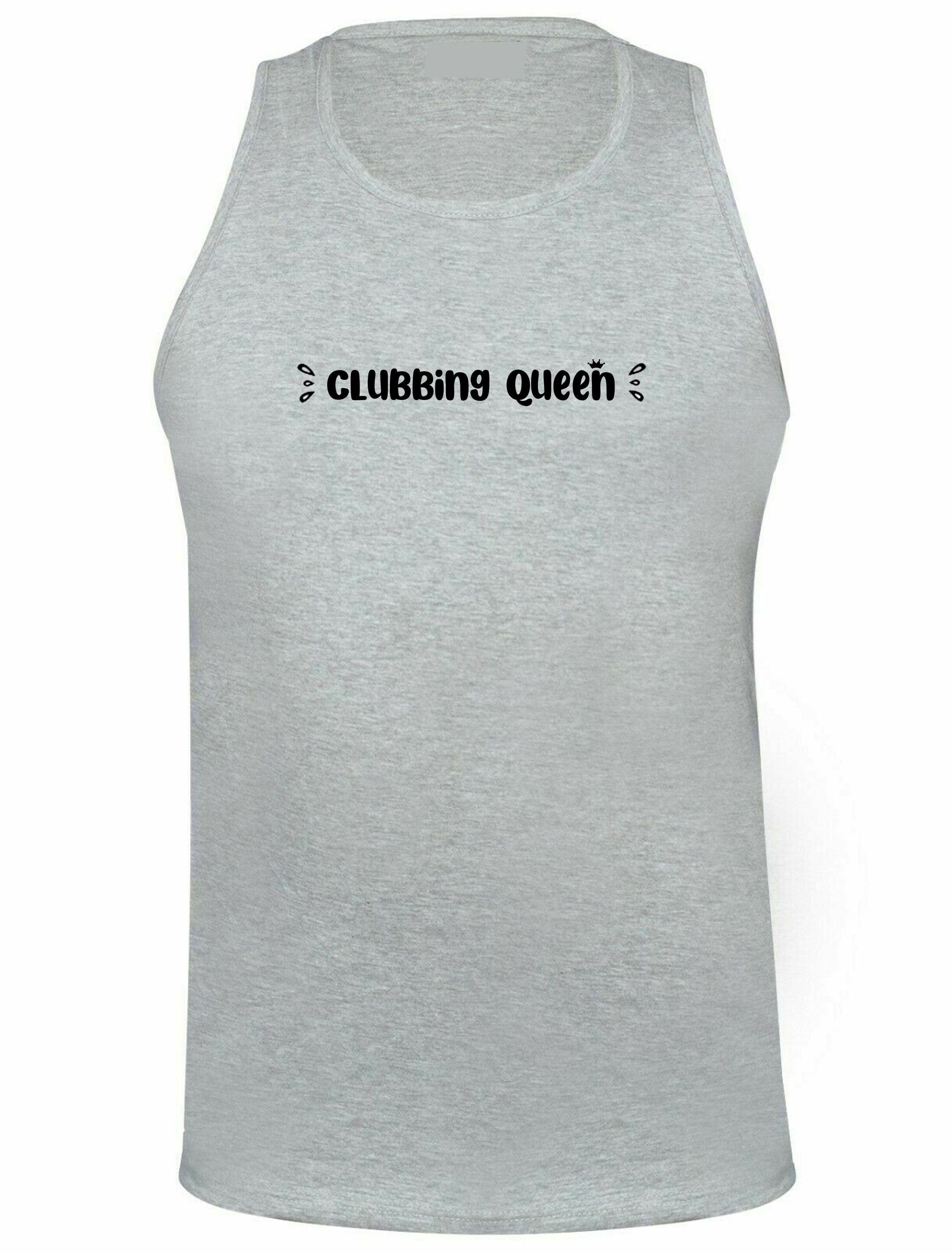 Clubbing queen vest vests gym workout exercise yoga funny womens ladies gift for club lovers dance clubs partywear top queen of clubs