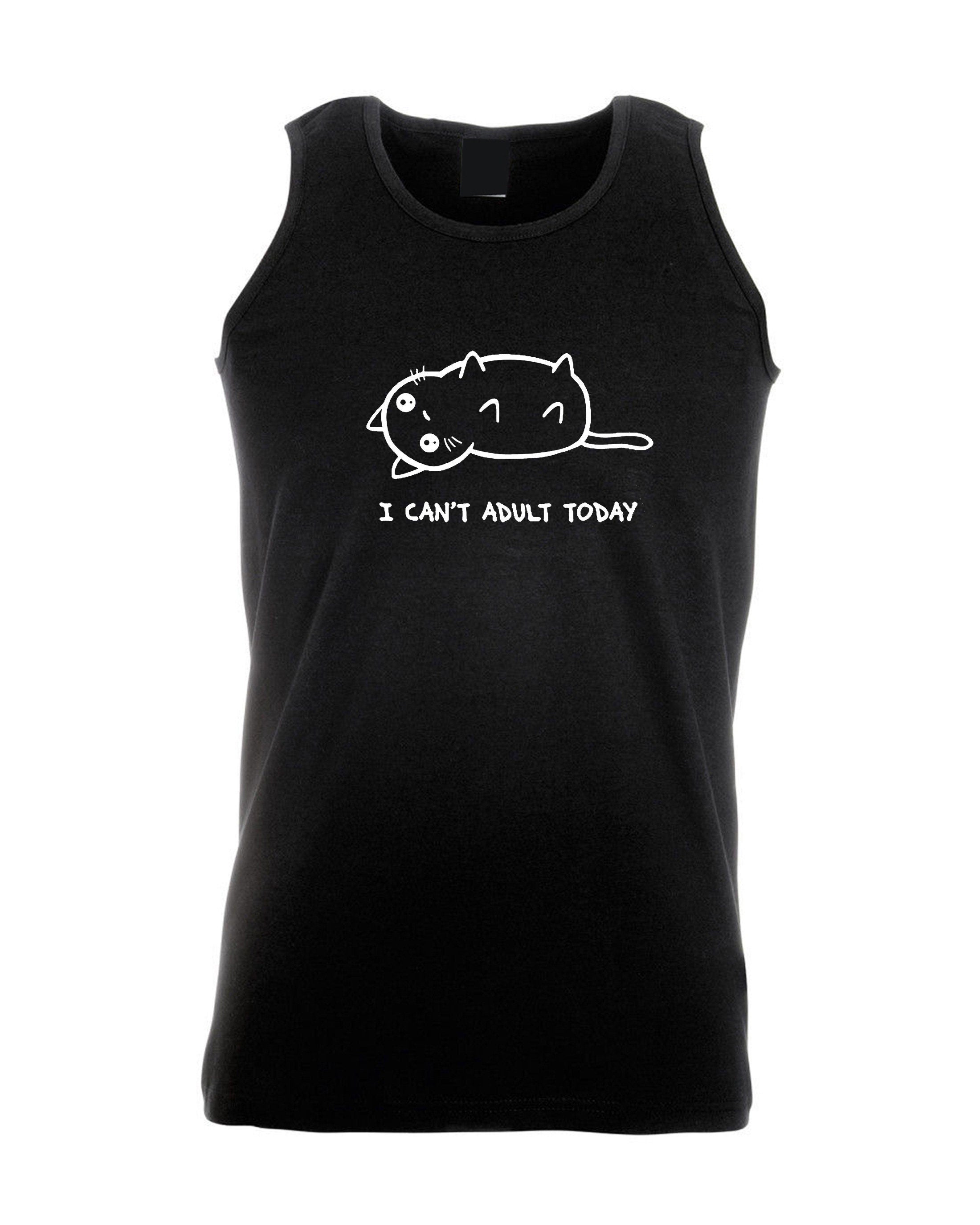 I cant adult today ladies vest vests gym workout exercise yoga funny men womens gift birthday awesome funny cat pet cute best present unisex