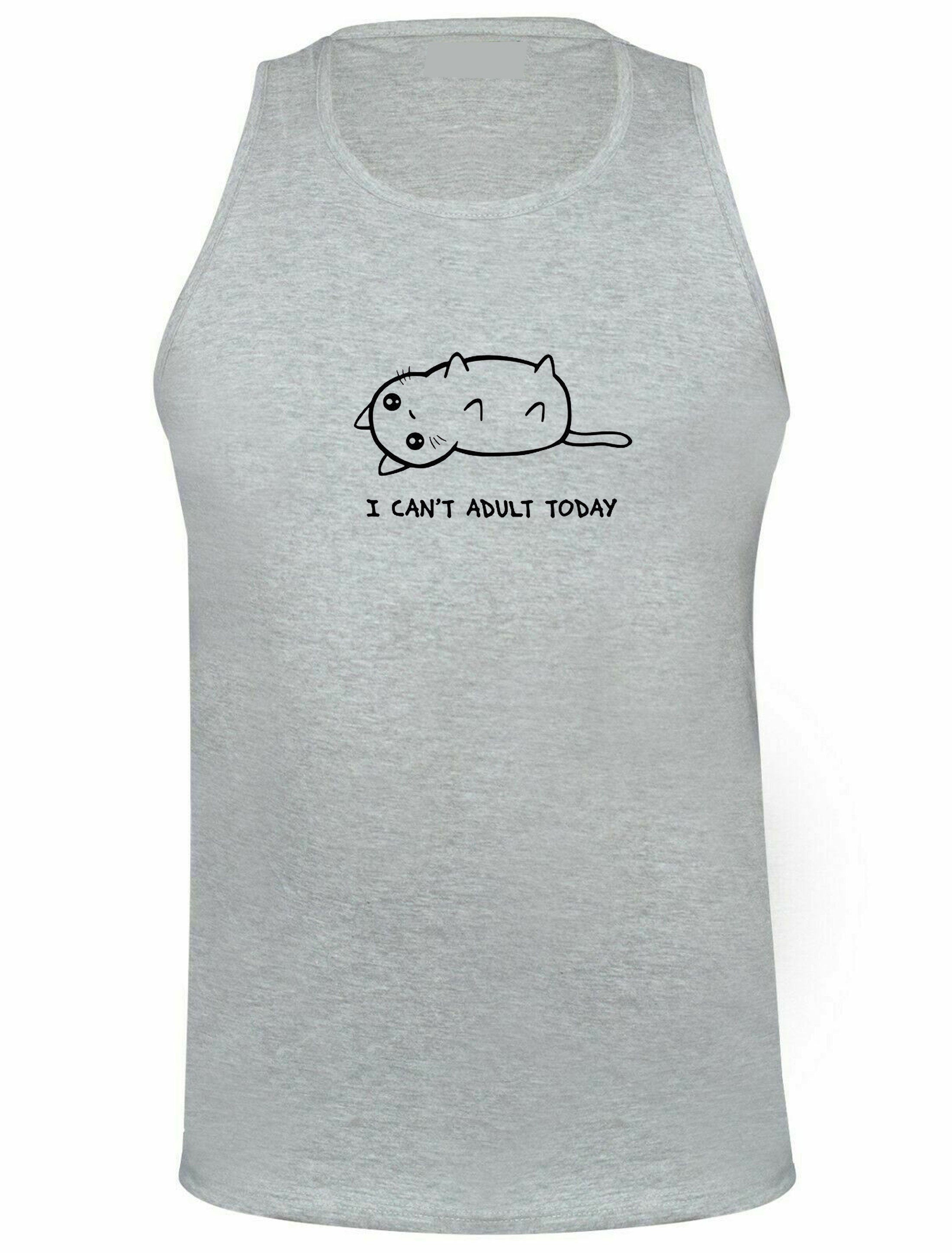 I cant adult today ladies vest vests gym workout exercise yoga funny men womens gift birthday awesome funny cat pet cute best present unisex