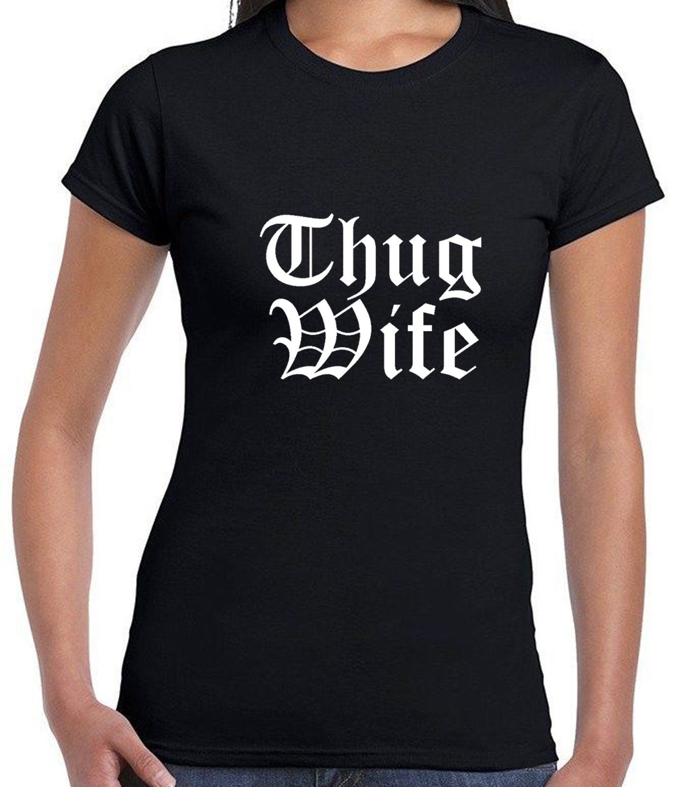 Thug wife t shirt t-shirt tshirt tee funny gift for wife ladies womens day anniversary gift for wife top joke christmas