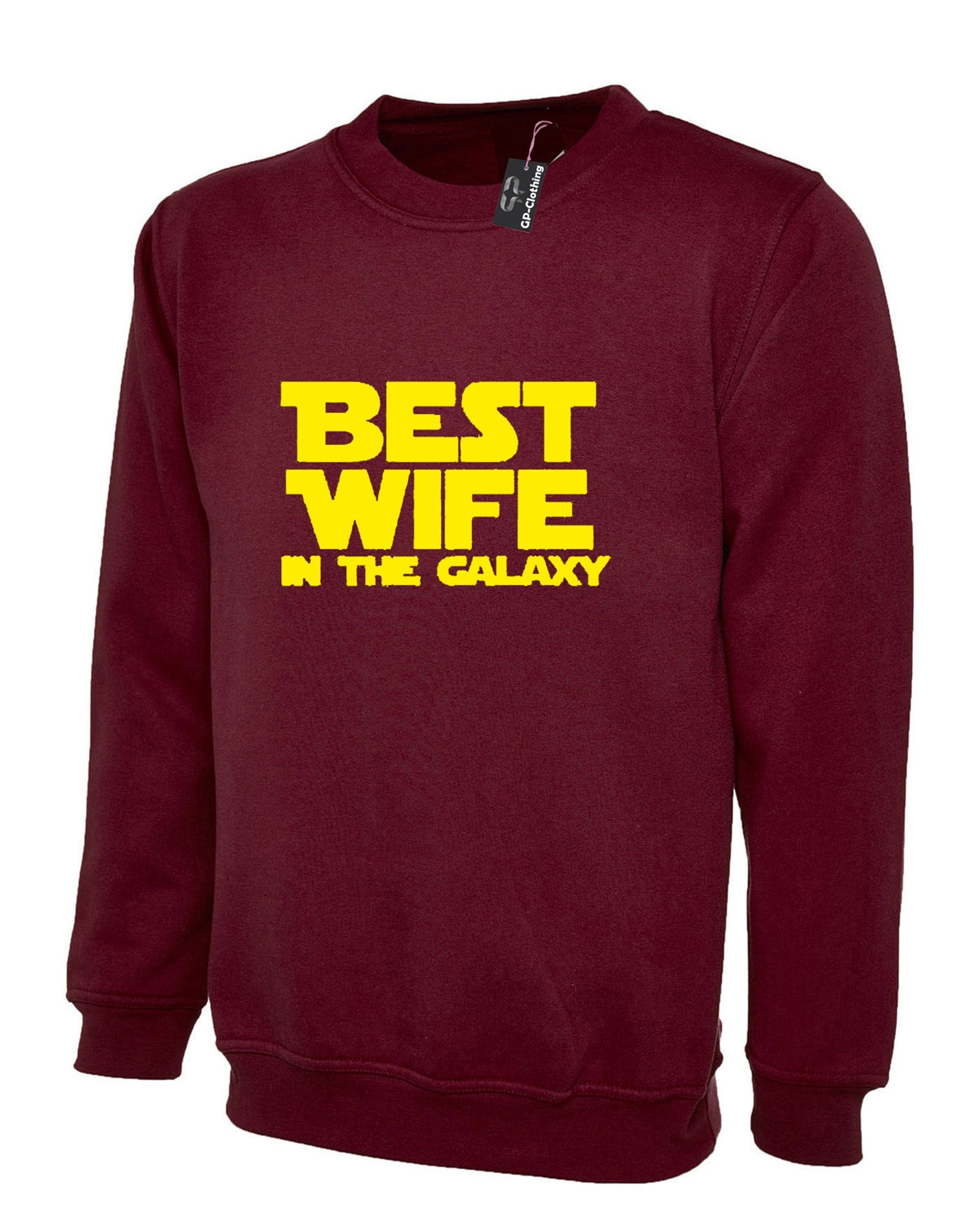 Best wife in the galaxy shirt- ladies top quality parody sweatshirt gift idea jumper funny sweater