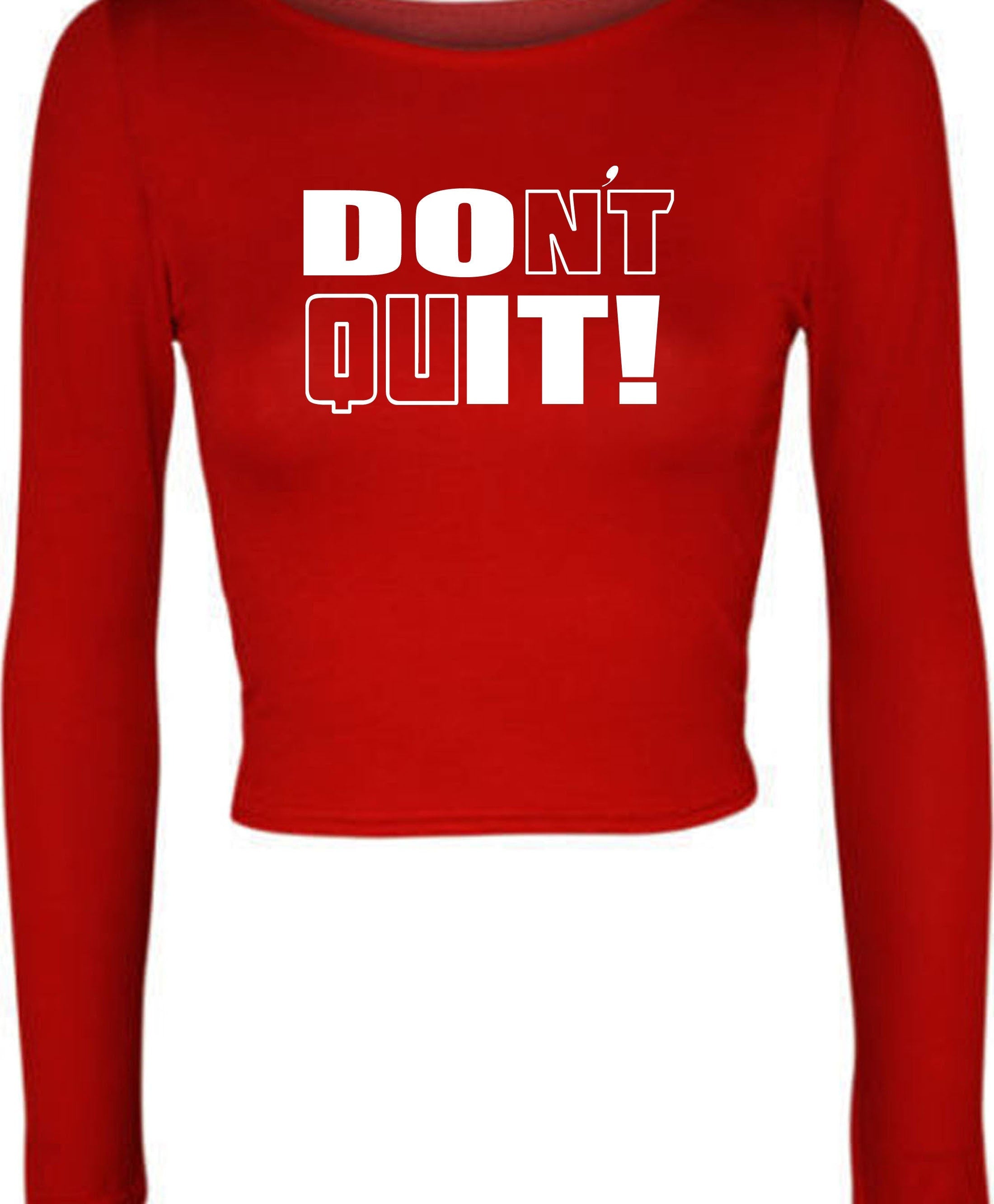 Don't quit do it crop tops croptop crop-top motivational idea inspirational gym workout unisex birthday gift xmas ladies mens