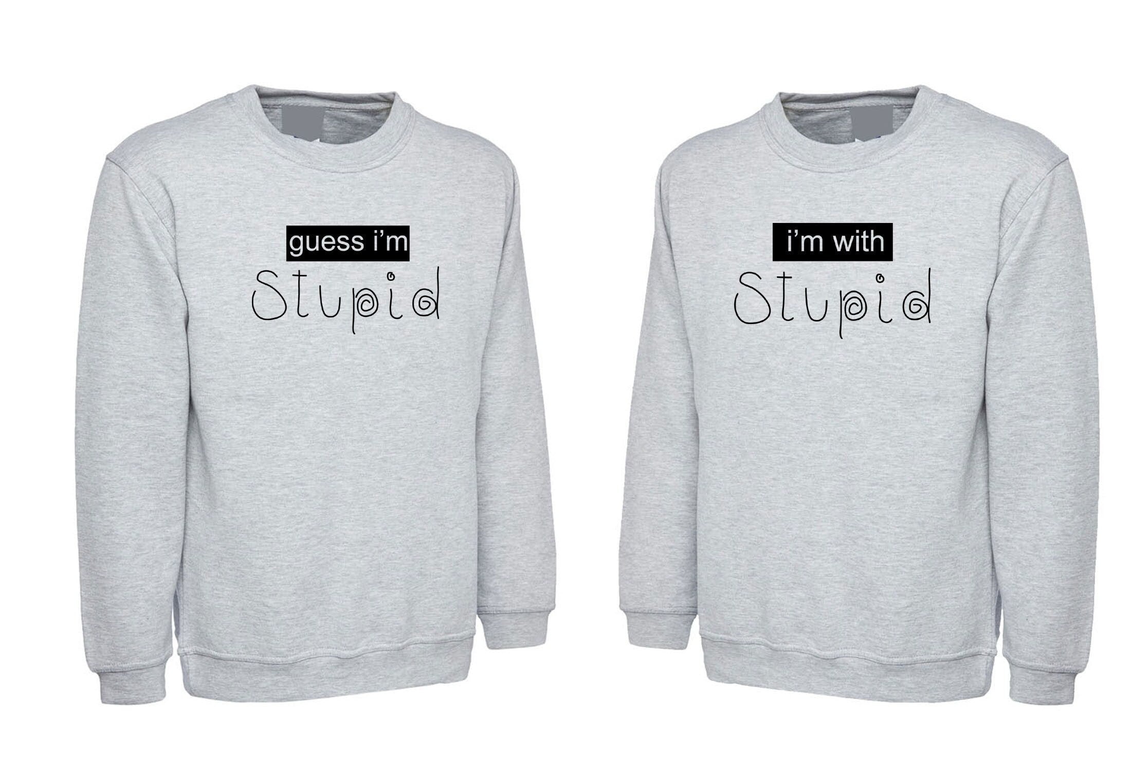 Couple matching shirts for best friends sweatshirt jumper sweater shirt i'mwithstupid, guessimstupi unisex womens bff unisex funny