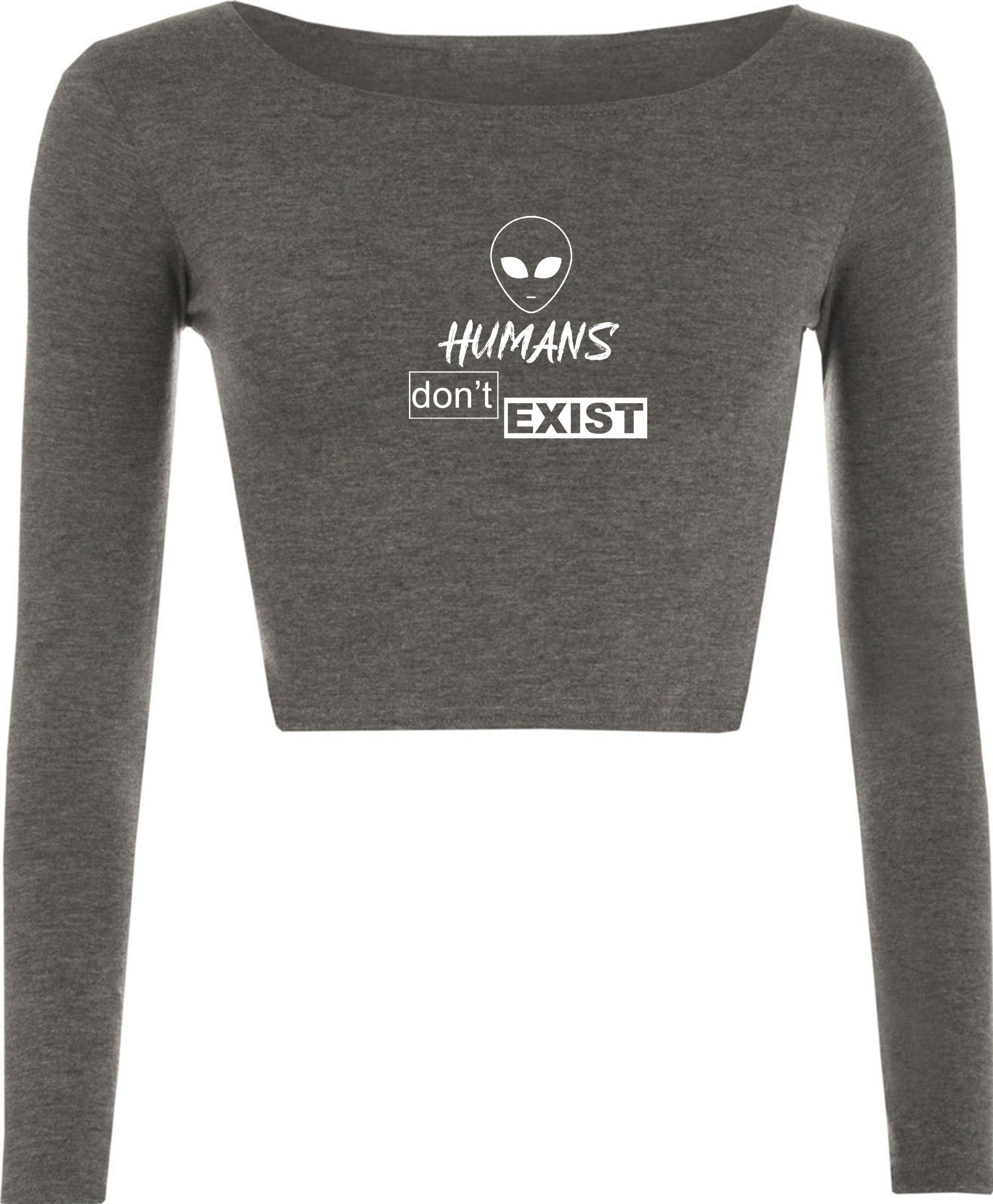 Humans don't exist funny croptops crop tops crop-top joke alien anti people sarcastic top rude gift anti social unisex