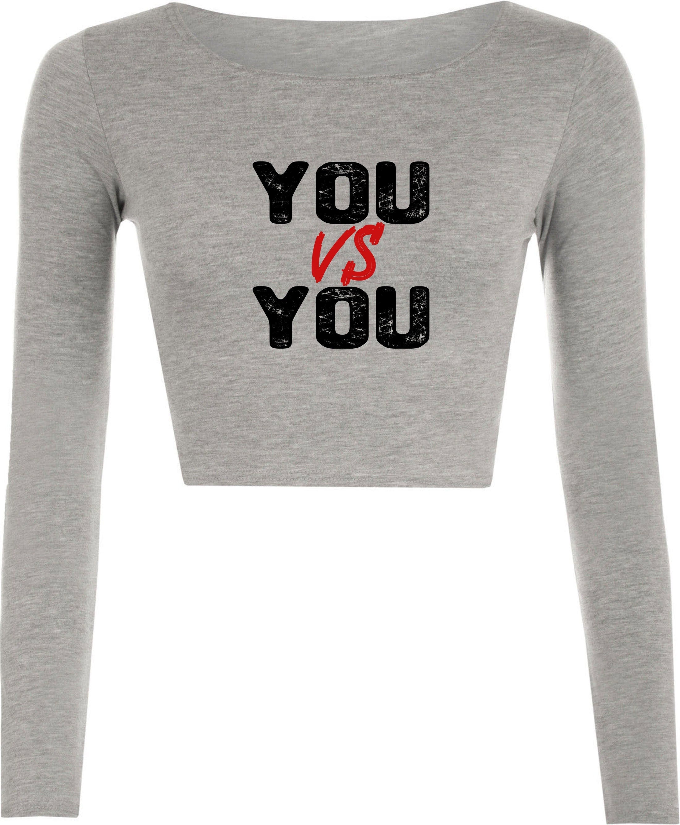 You v/s you crop tops crop-top croptop motivational idea inspirational gym workout unisex mens womens ladies funny xmas