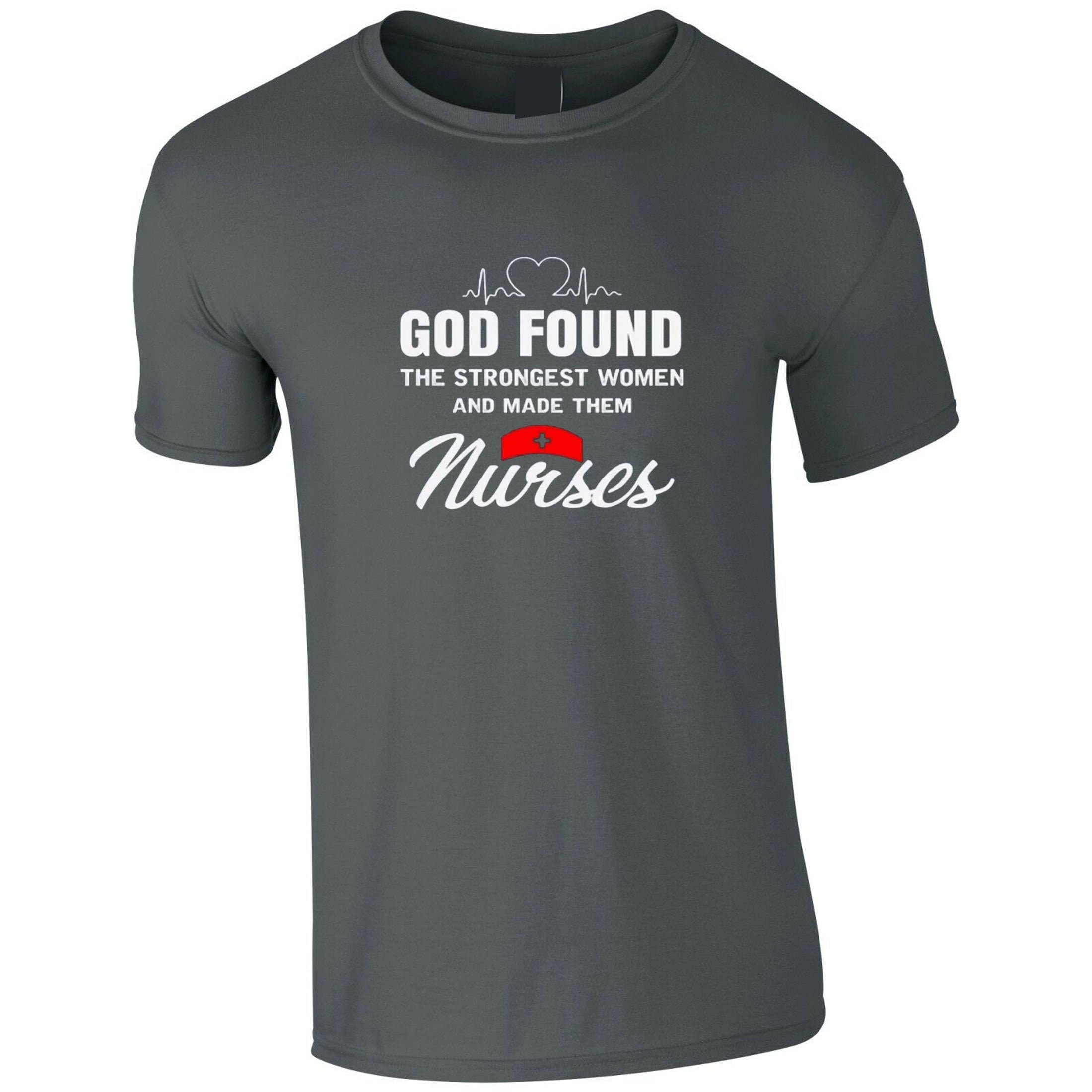 God found strongest woman on earth and made them urses gift for nurses t shirt tshirt t-shirt tee shirt brithday christmas top xmas