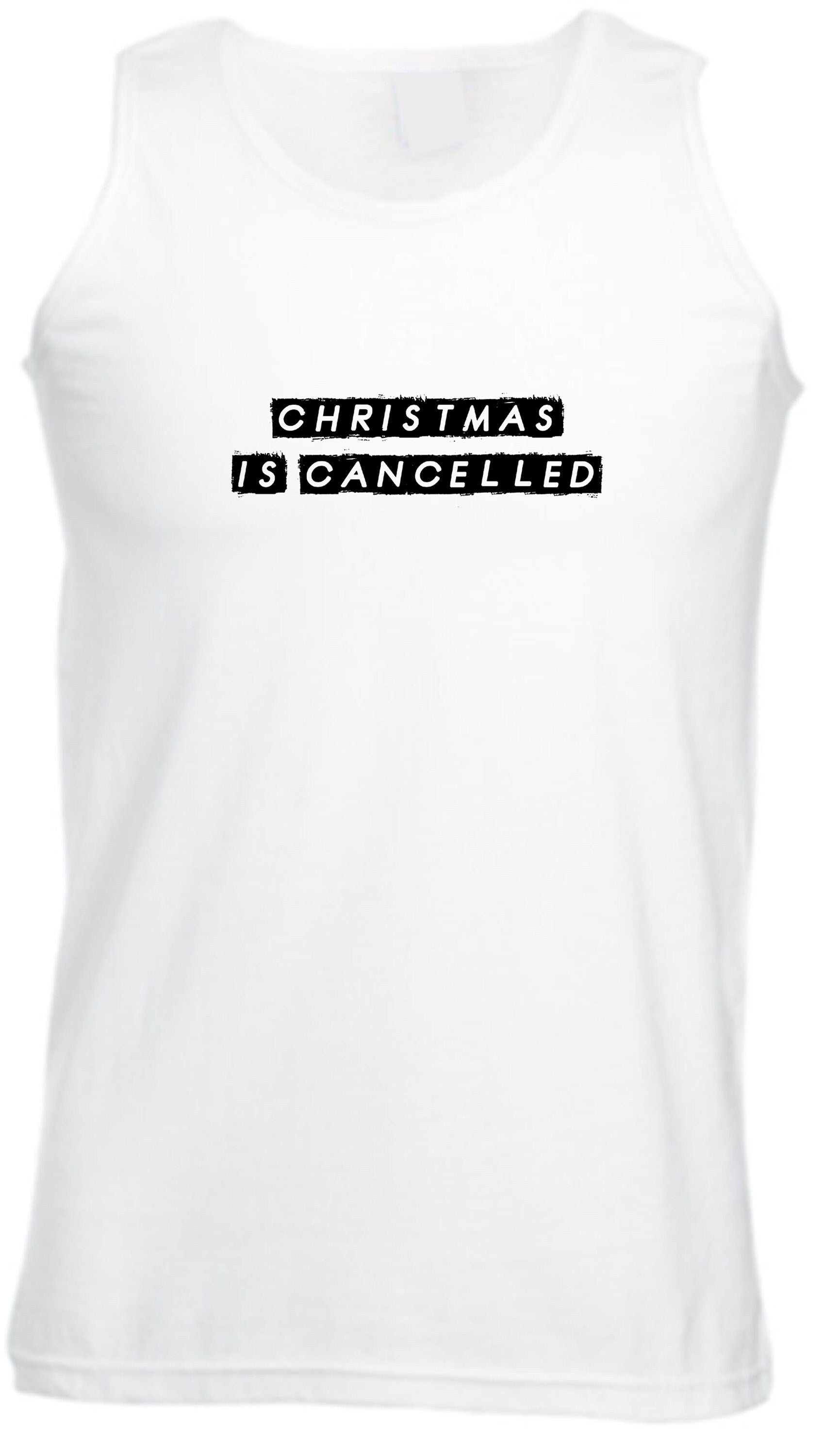 Christmas is cancelled 2020 pandemic vest vests gym workout exercise funny gift xmas top unisex ladies womens present stay home stay safe