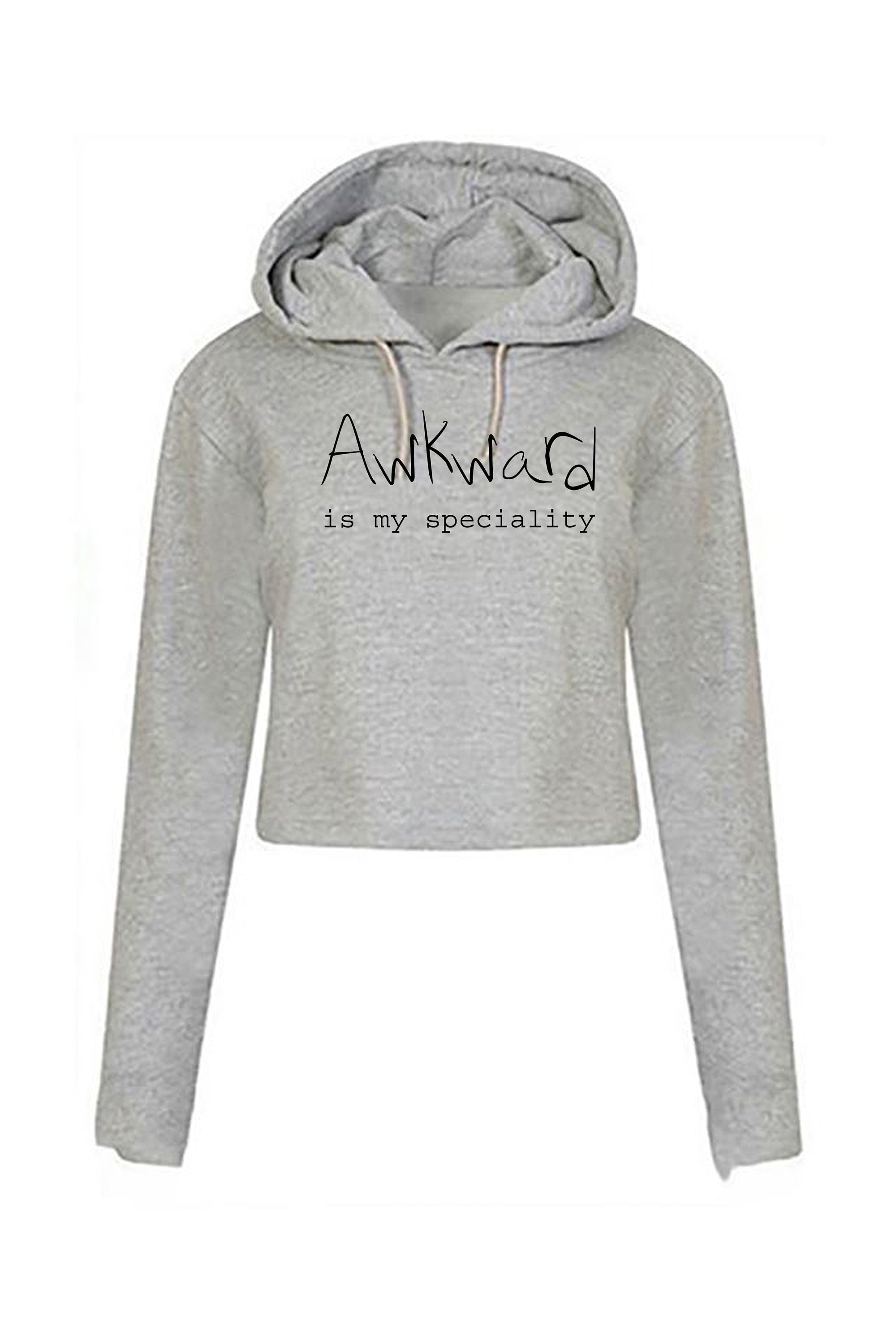 Awkward is my speciality funny unisex ladies womens mens crop tops hoodie crop-top croptops hoody joke birthday xmas rude sarcastic dumb