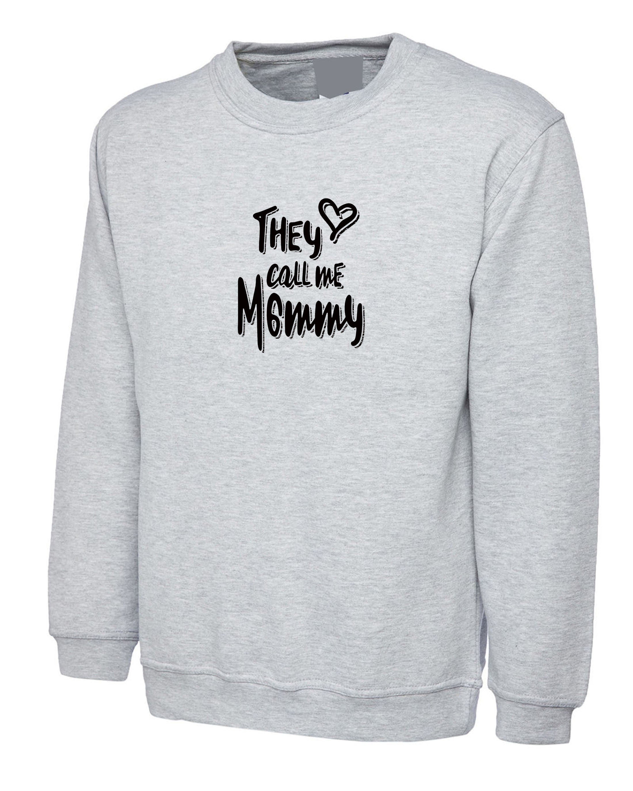 The call me mommy mother's day gift for mommy mom mama mum sweatshirt jumper sweater shirt birthday christmas funny grandmother granny