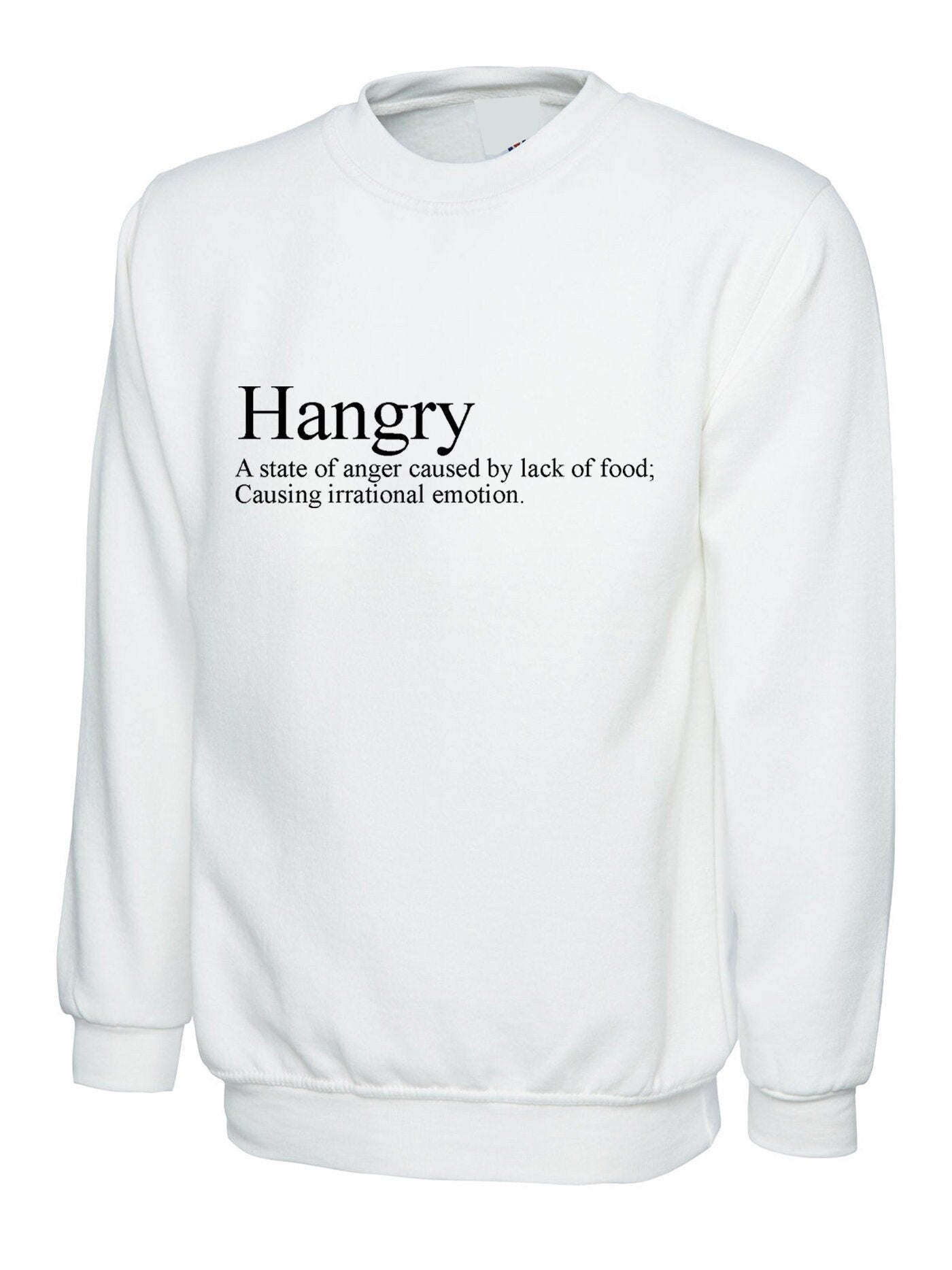 Hangry sweatshirt jumper sweater shirt funny slogan anger caused by lack of food irrational emotion top hungry and angry womens unisex