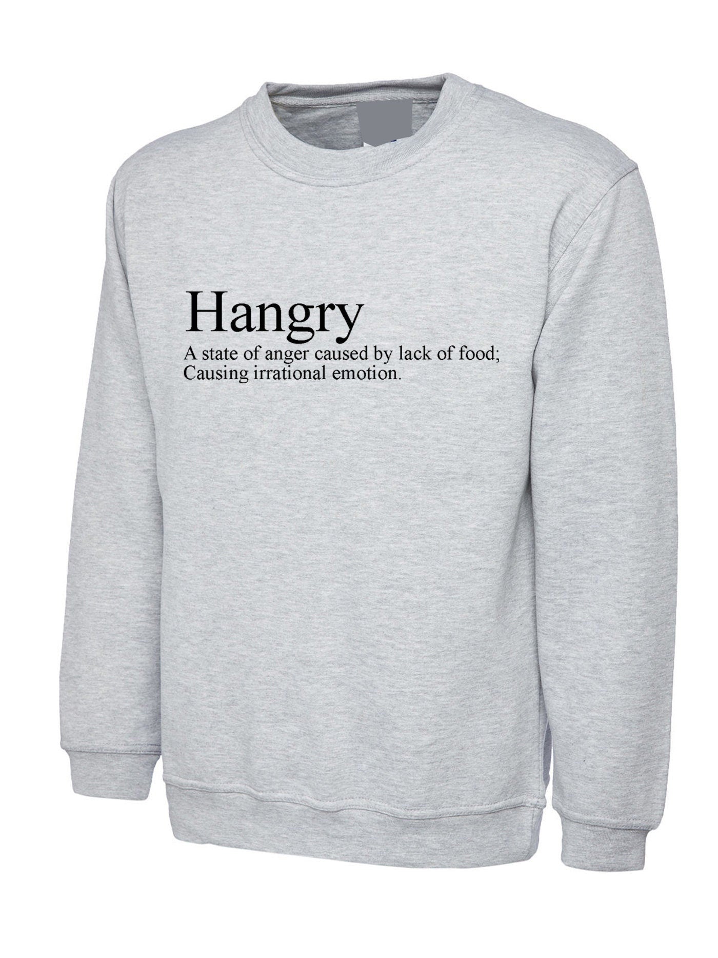 Hangry sweatshirt jumper sweater shirt funny slogan anger caused by lack of food irrational emotion top hungry and angry womens unisex