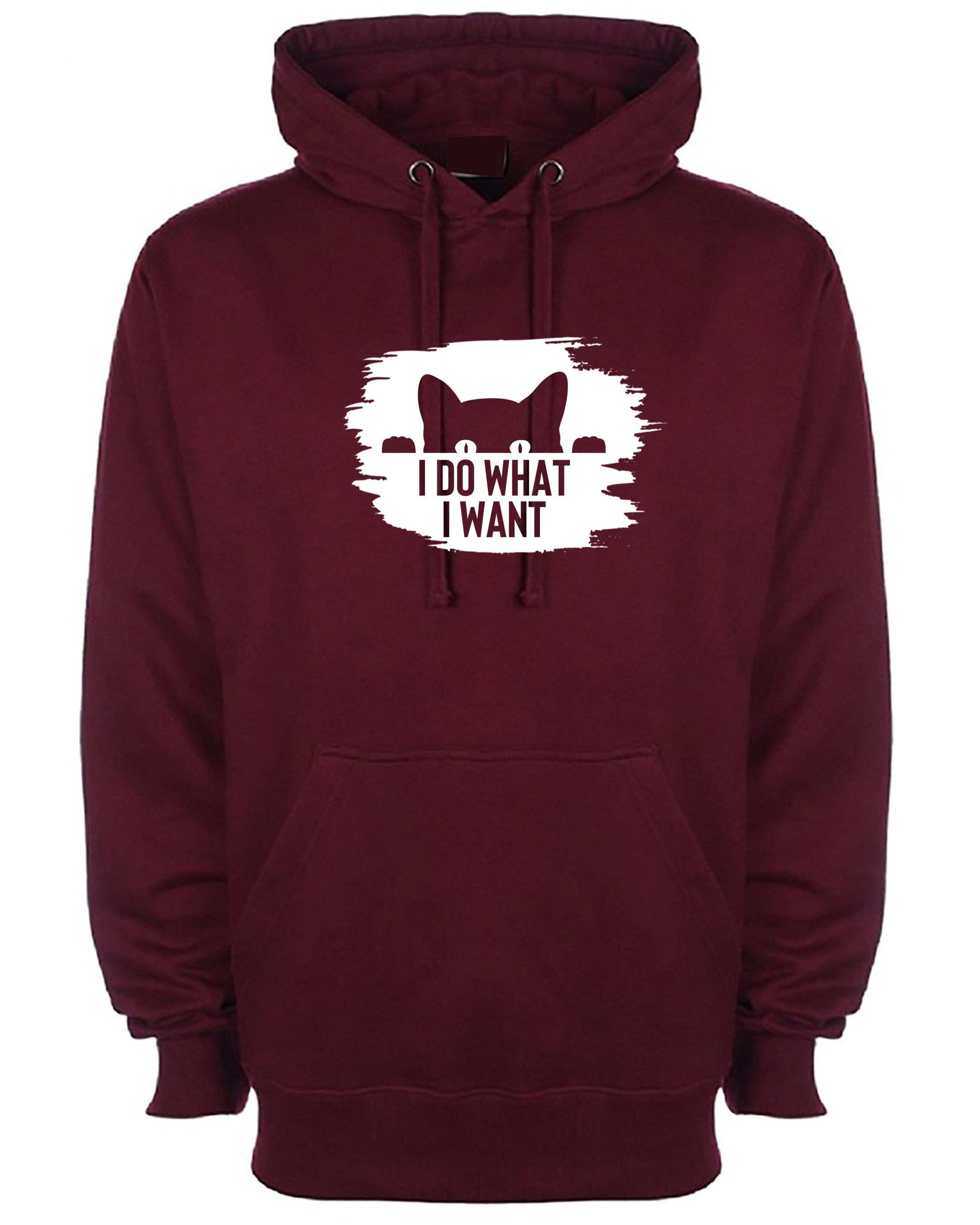 I do what i want funny ladies cat lovers hoodie hoody hood hooded joke rude sarcastic gift birthday present xmas slogan cat lady