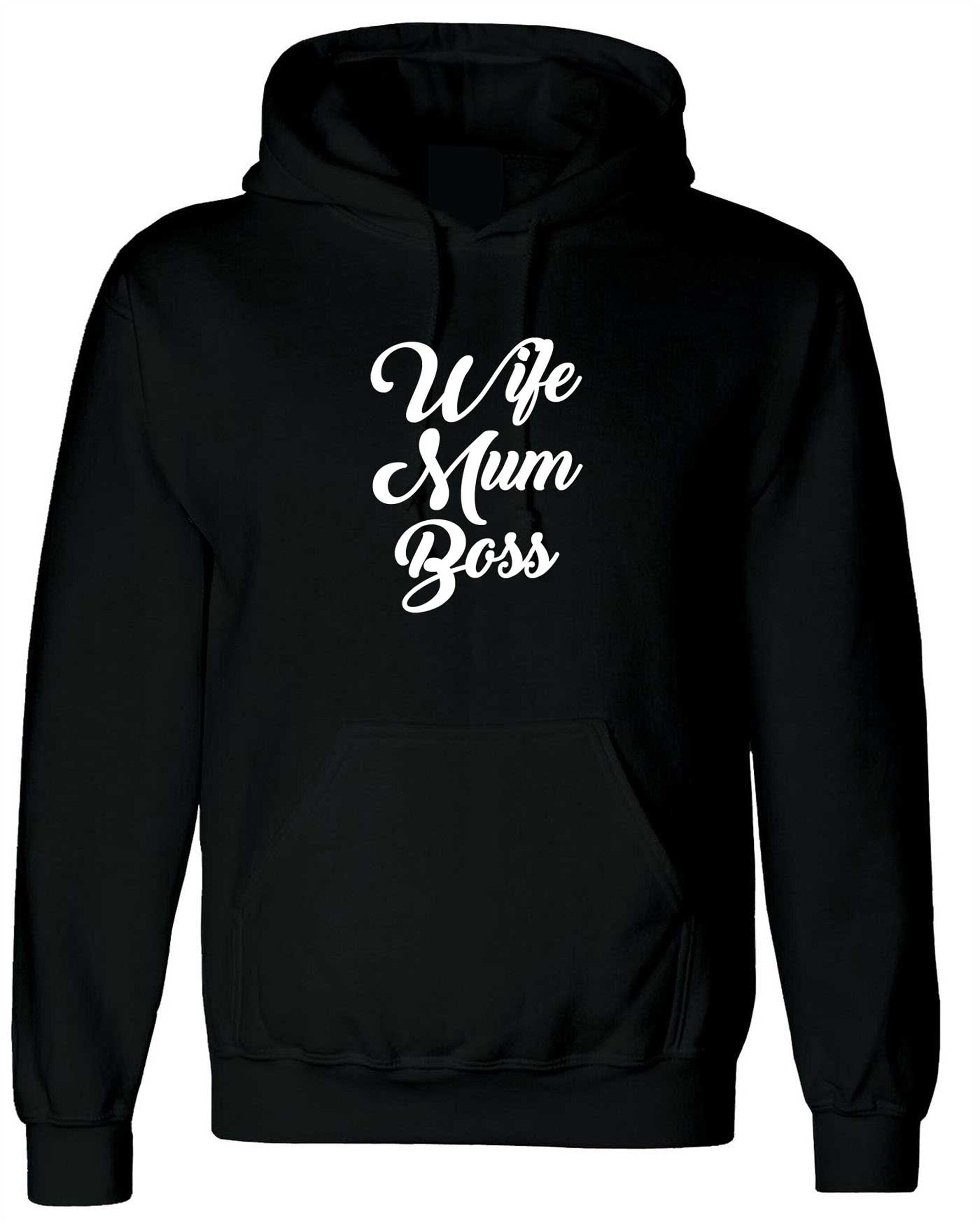 Wife mum boss hoodie hoody hood hooded unisex womens funny hipster tumblr slogan ladies birthday mother's day women's day ladies gift