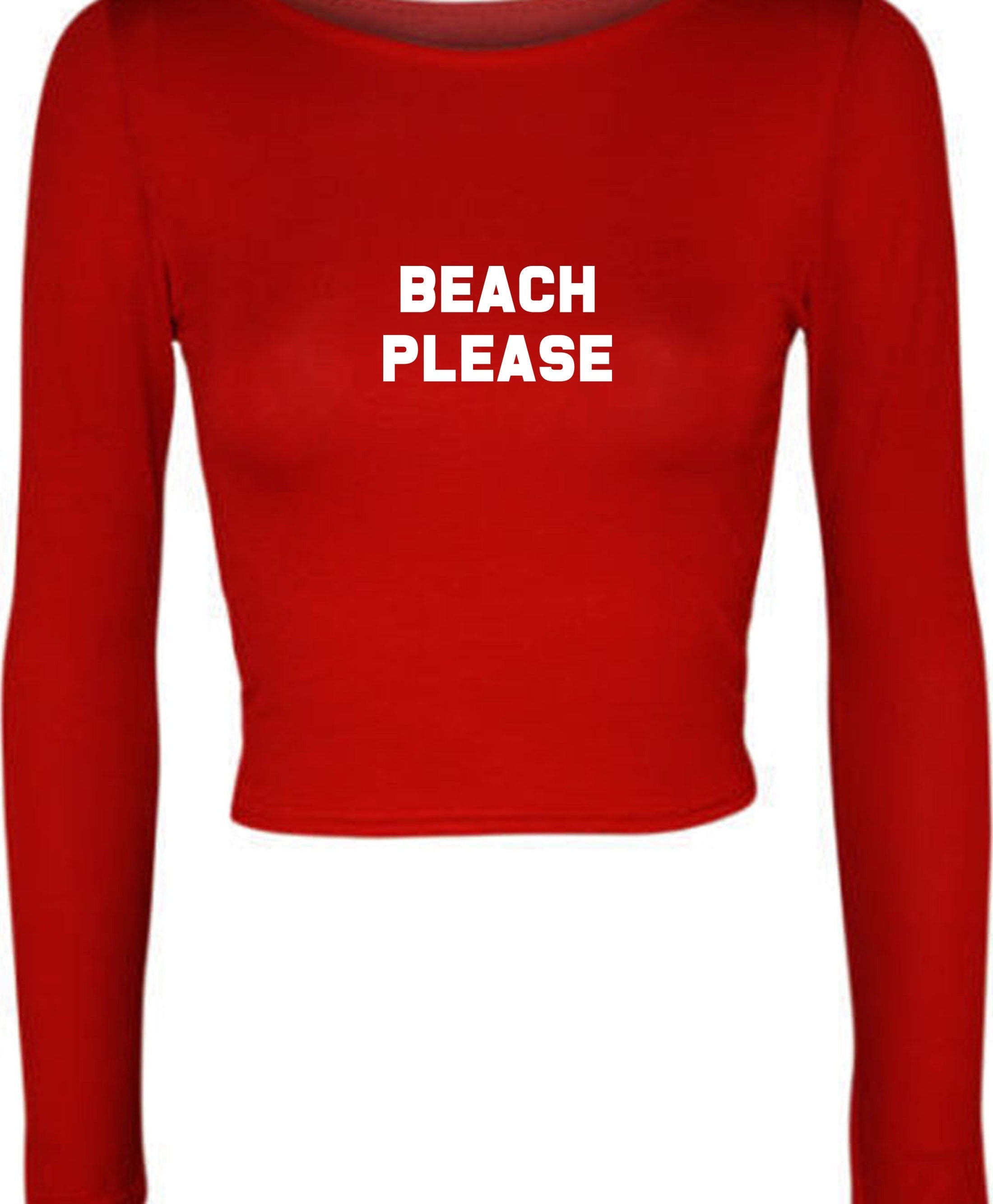 Beach please crop top crop-tops funny holiday summer tan festival parody tumblr indie top bit*ch please beach lover