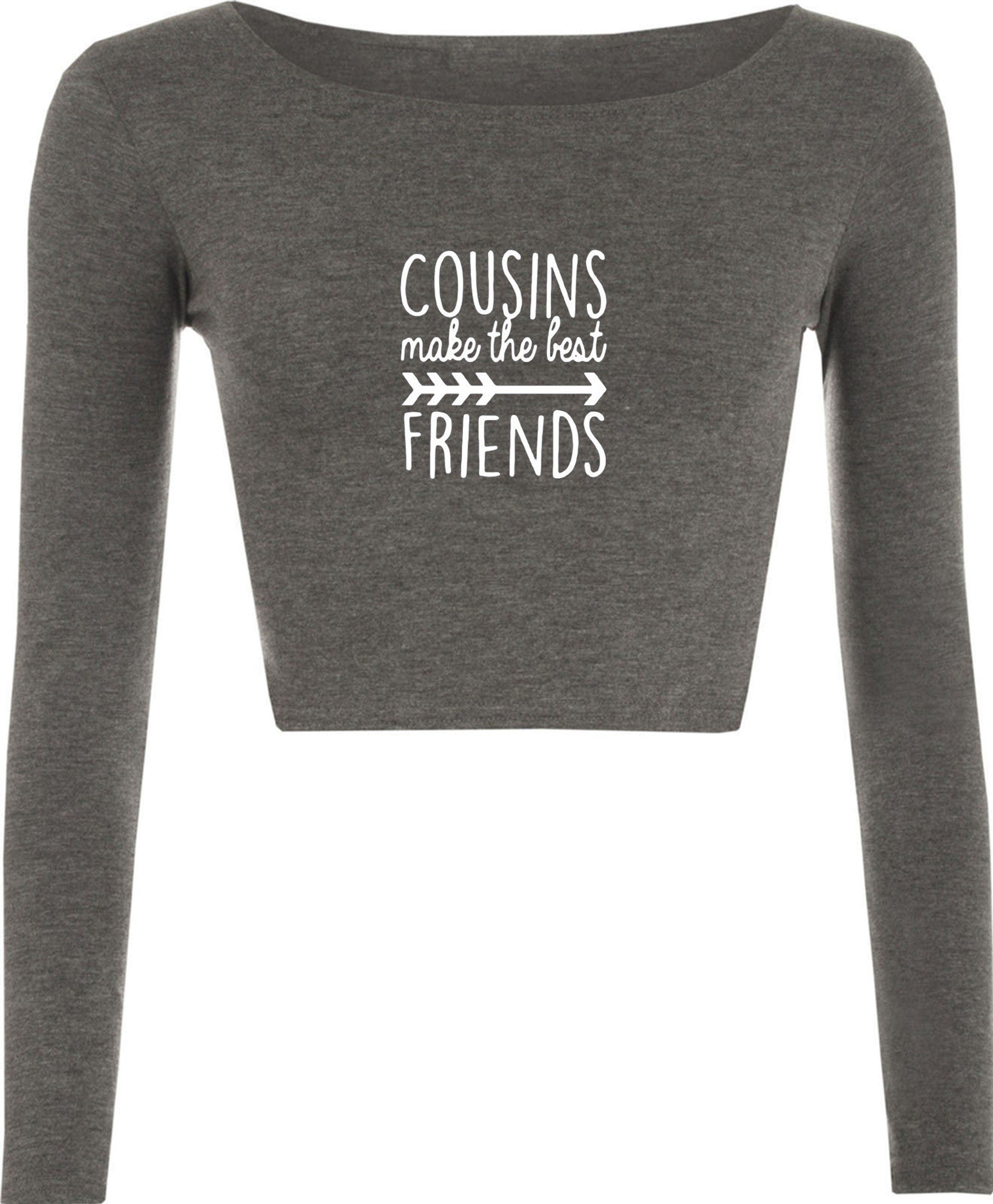 Cousins make the best friends crop top crop-tops matching set adults gift idea cousin get together family party wear