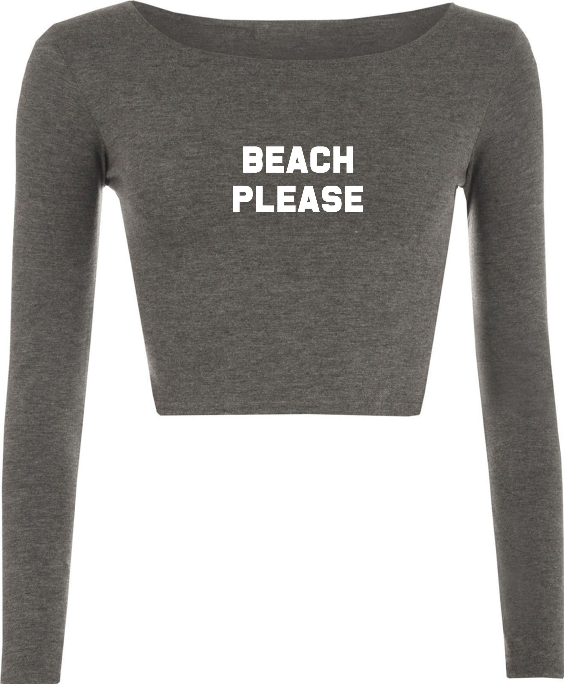 Beach please crop top crop-tops funny holiday summer tan festival parody tumblr indie top bit*ch please beach lover