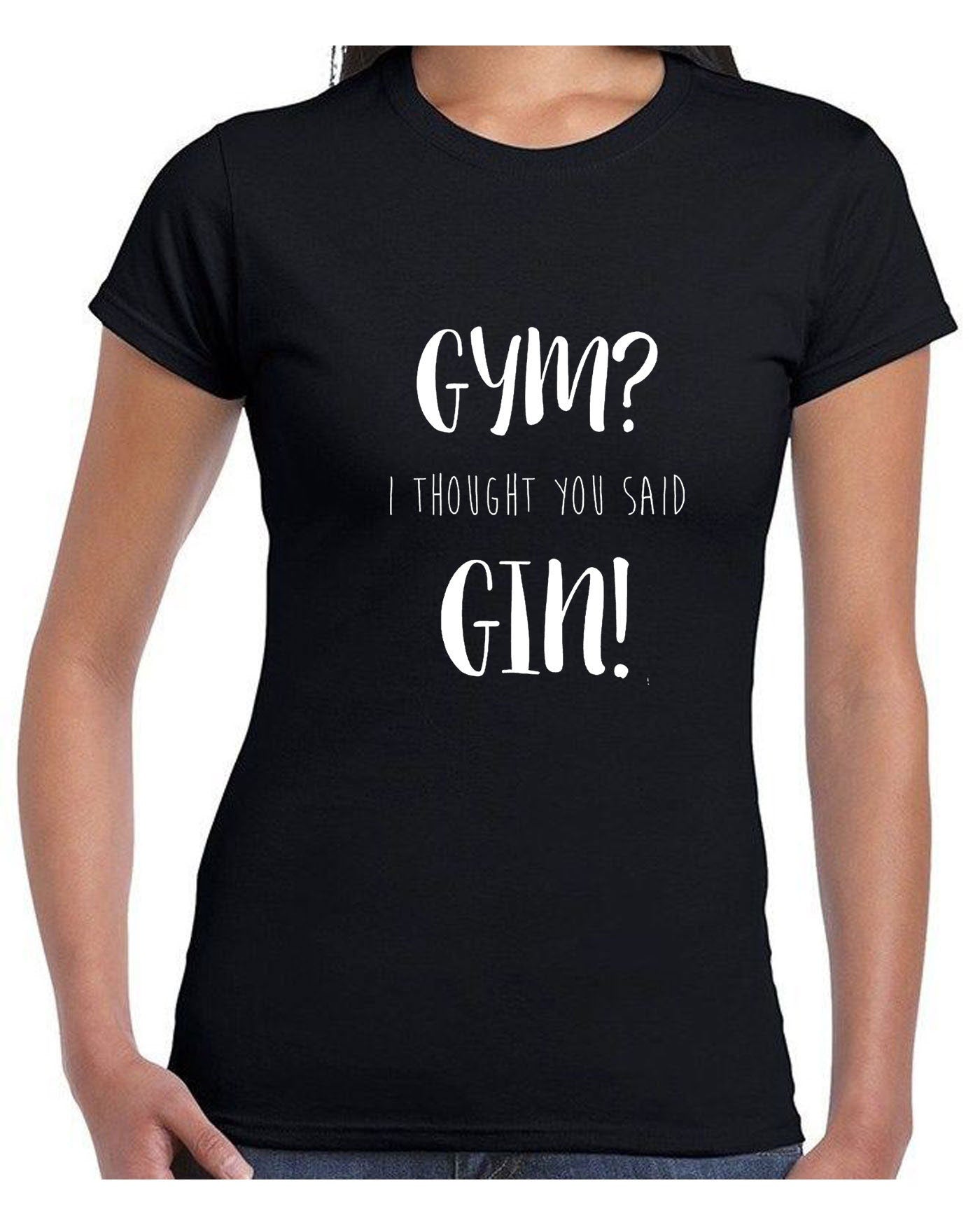 Gym i thought you said gin t shirt t-shirt tshirt tee shirt top funny workout unisex joke gift gin lover foodie i hate gym