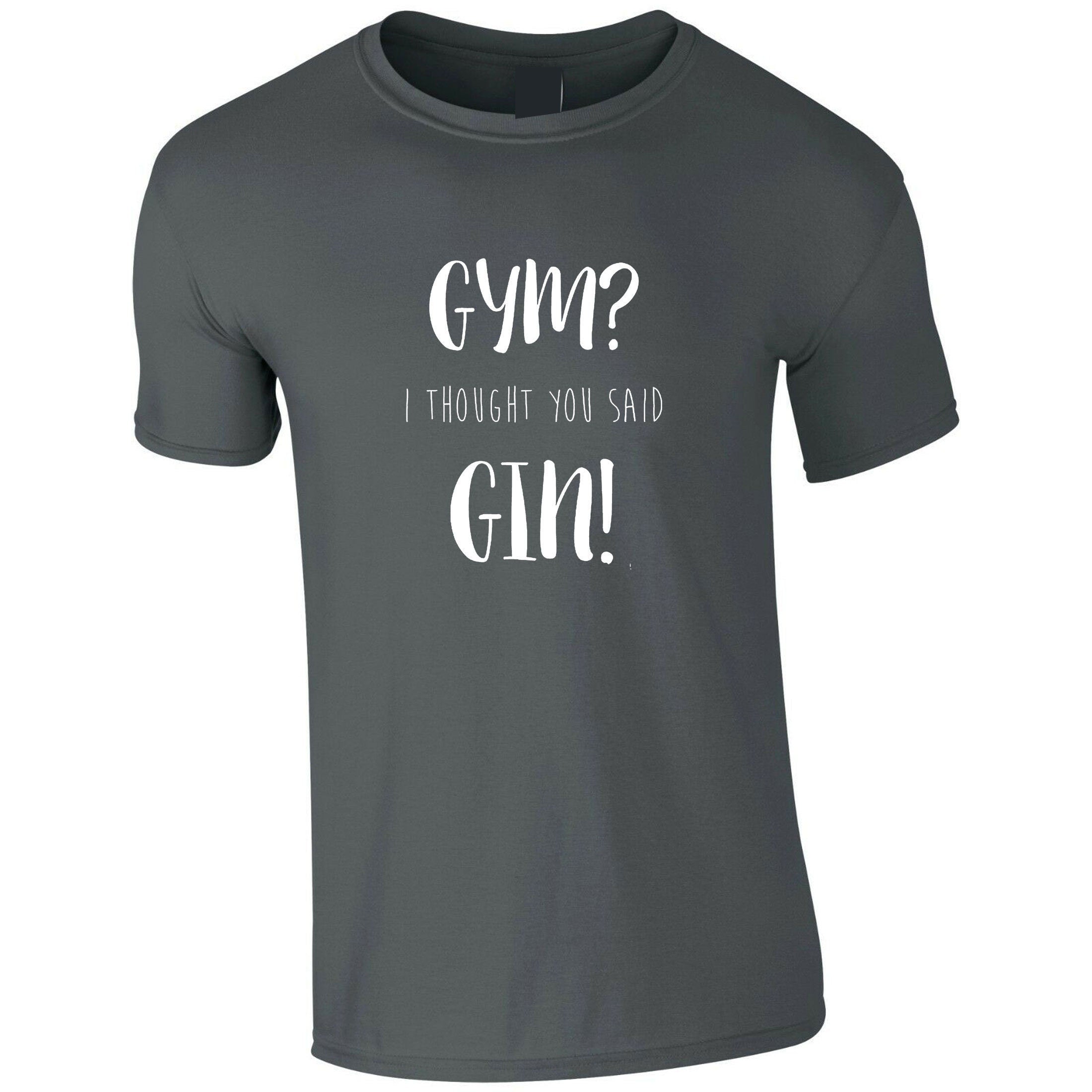 Gym i thought you said gin t shirt t-shirt tshirt tee shirt top funny workout unisex joke gift gin lover foodie i hate gym