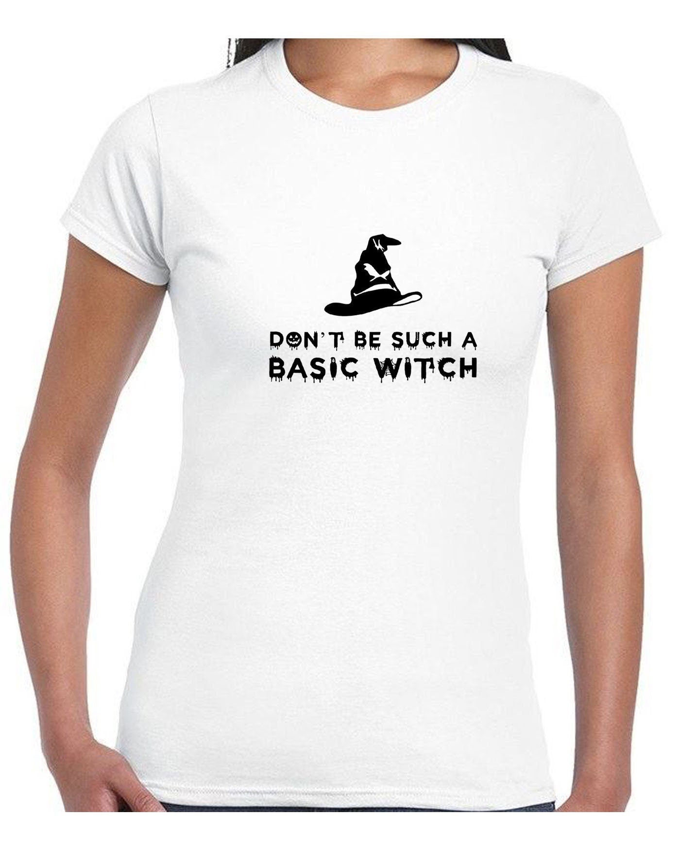 Don't be such a basic witch t shirt tshirt t-shirt tee shirt funny halloween ladies womens top rude sarcastic gift for friend joke slogan