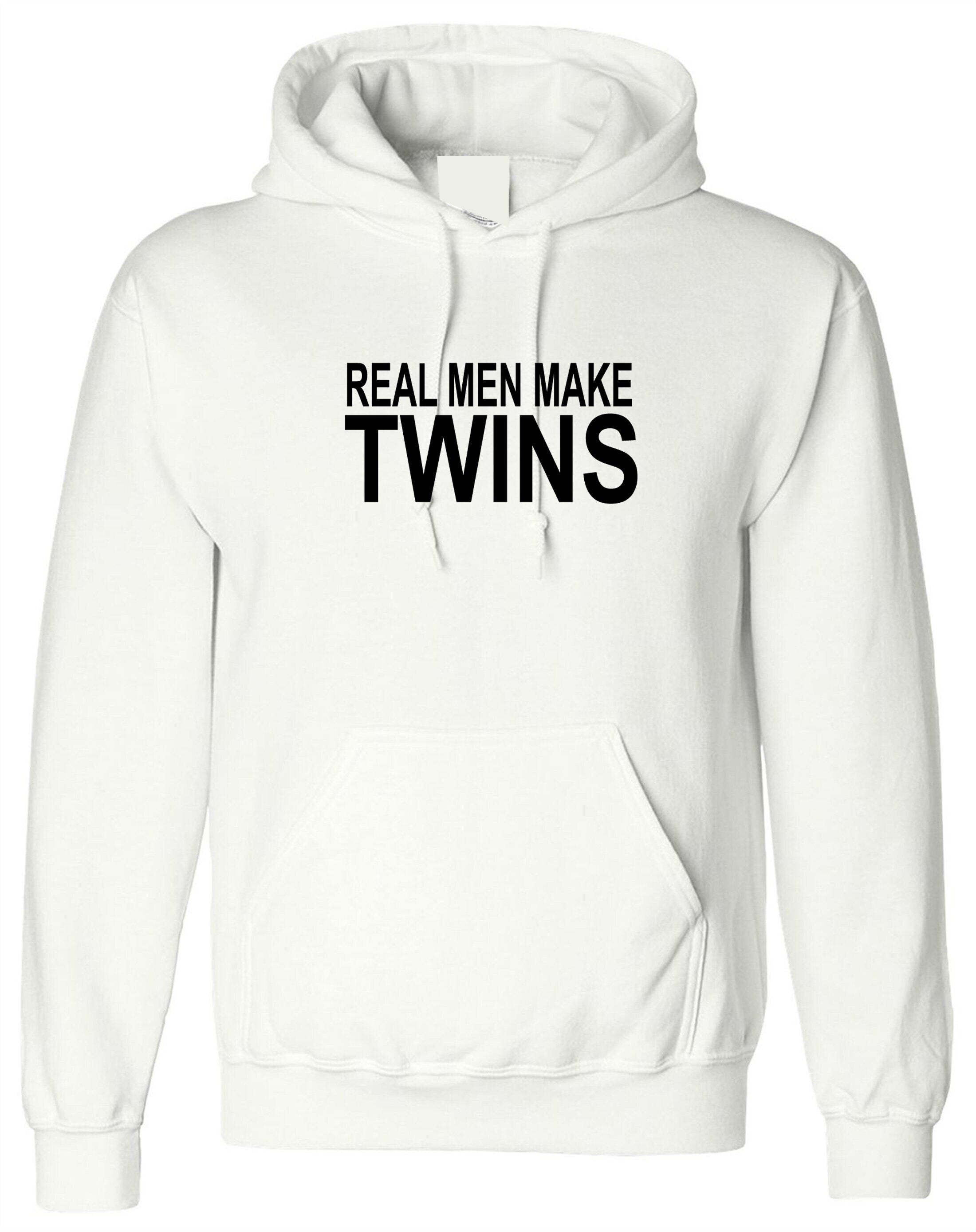 Real men make twins hoodie hoody hood hooded gift tumblr top fashion christmas funny present for father mother of twins