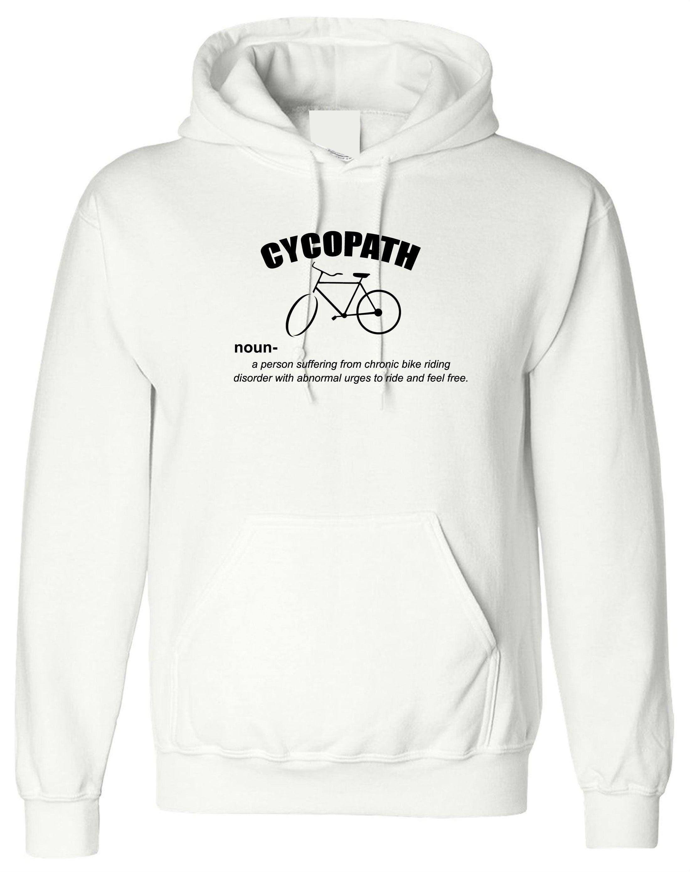 Cycopath hoodie funny cycling cycle lover gift hoody gift for mens womens birthday gym workout joke idea present hood hooded