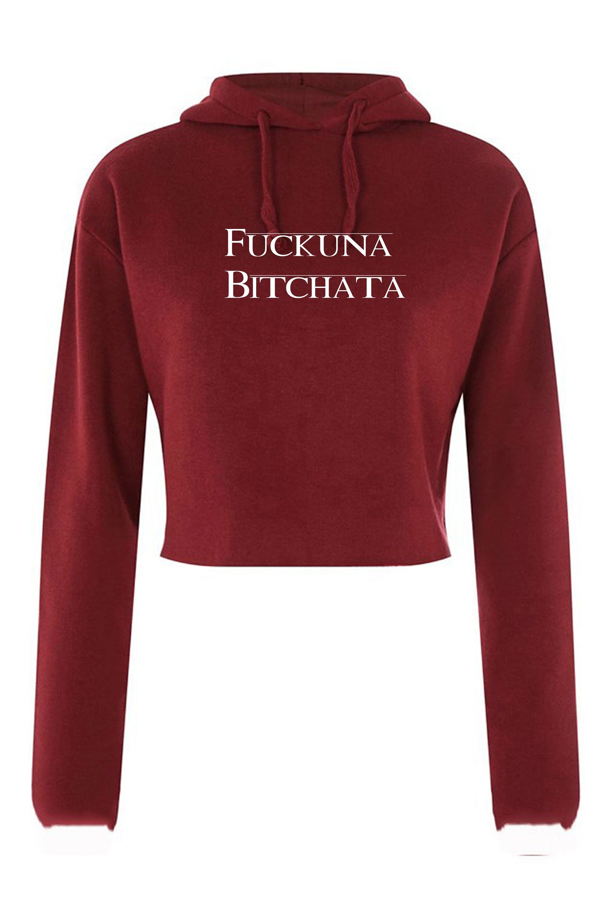 Fuckuna bitchata fu**in bitch rude crop top crop-top crop tops hoodie hoody hood gift for womens ladies joke parody ex gf birthday present