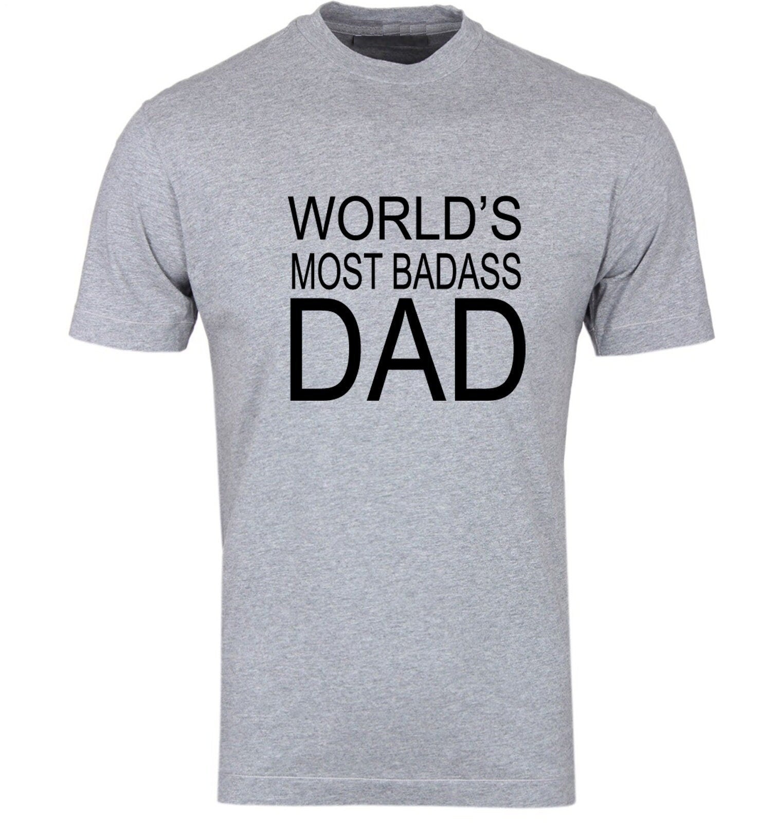 World's most badass dad t shirt t-shirt tshirt tee shirt funny gift for dad daddy papa father's day birthday christmas joke grandad.