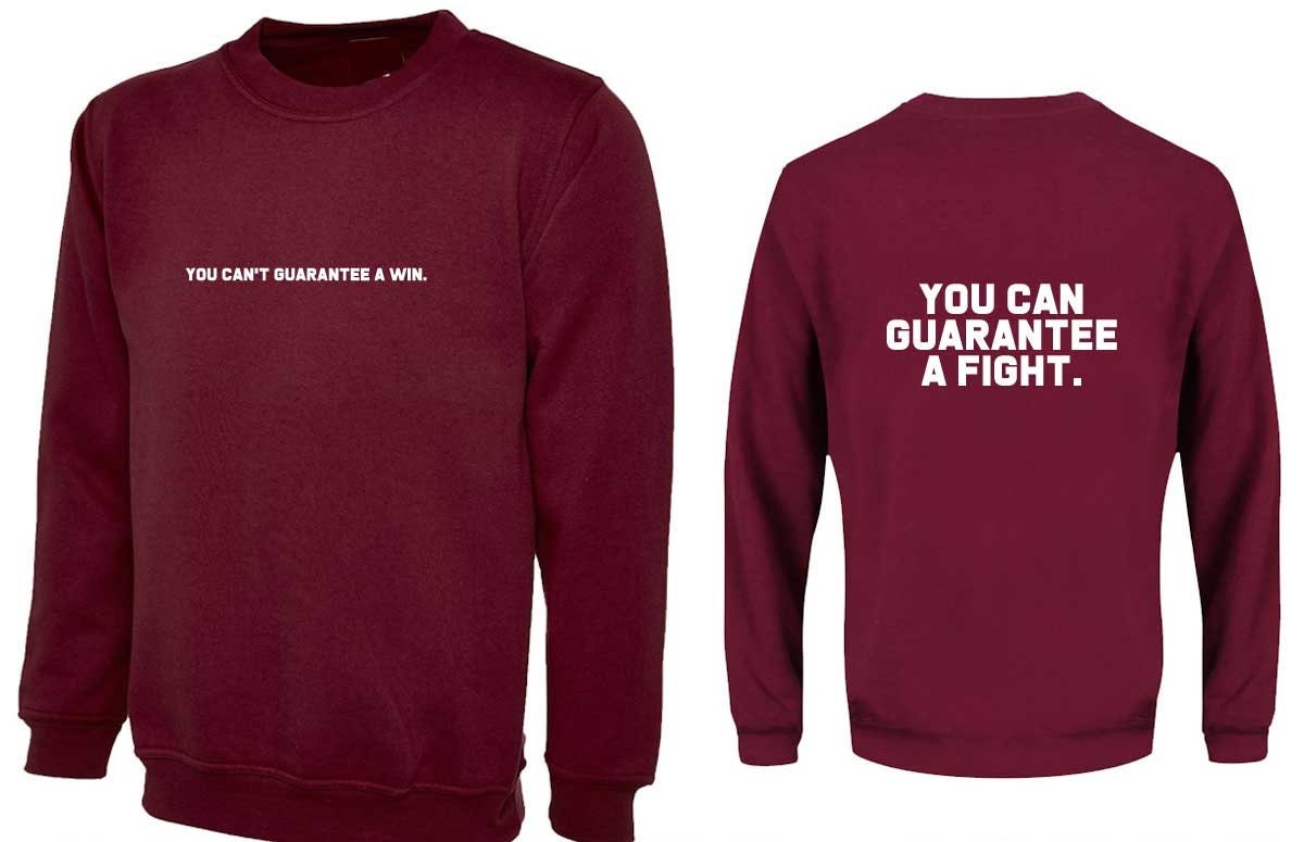 You can't guarantee a win but you can guarantee a fight sweatshirt jumper sweater shirt motivational inspirational sports gift unisex