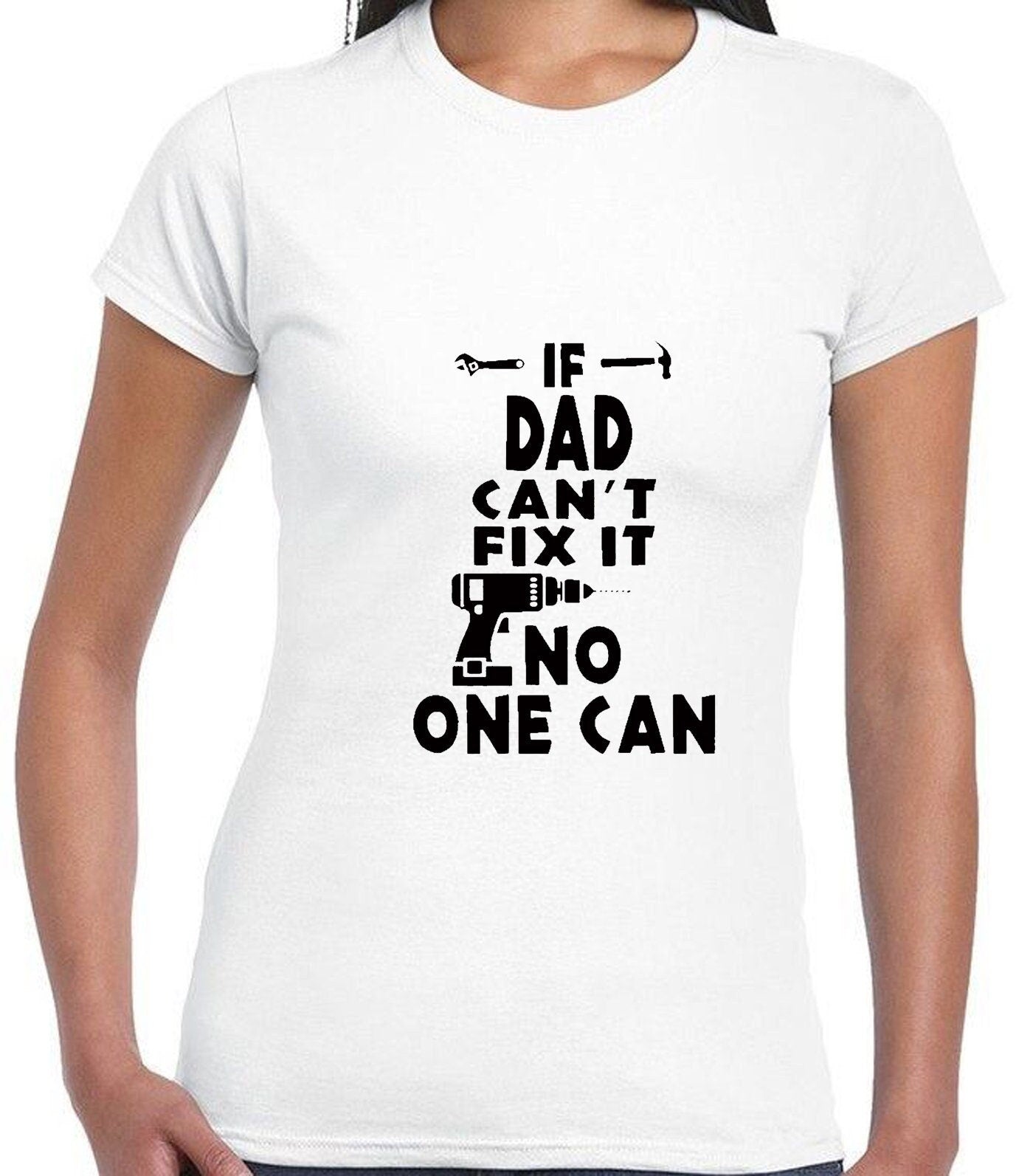 If dad can't fix it no one can t shirt tee shirt tshirt grandad daddy father's day papa top birthday gift christmas technician