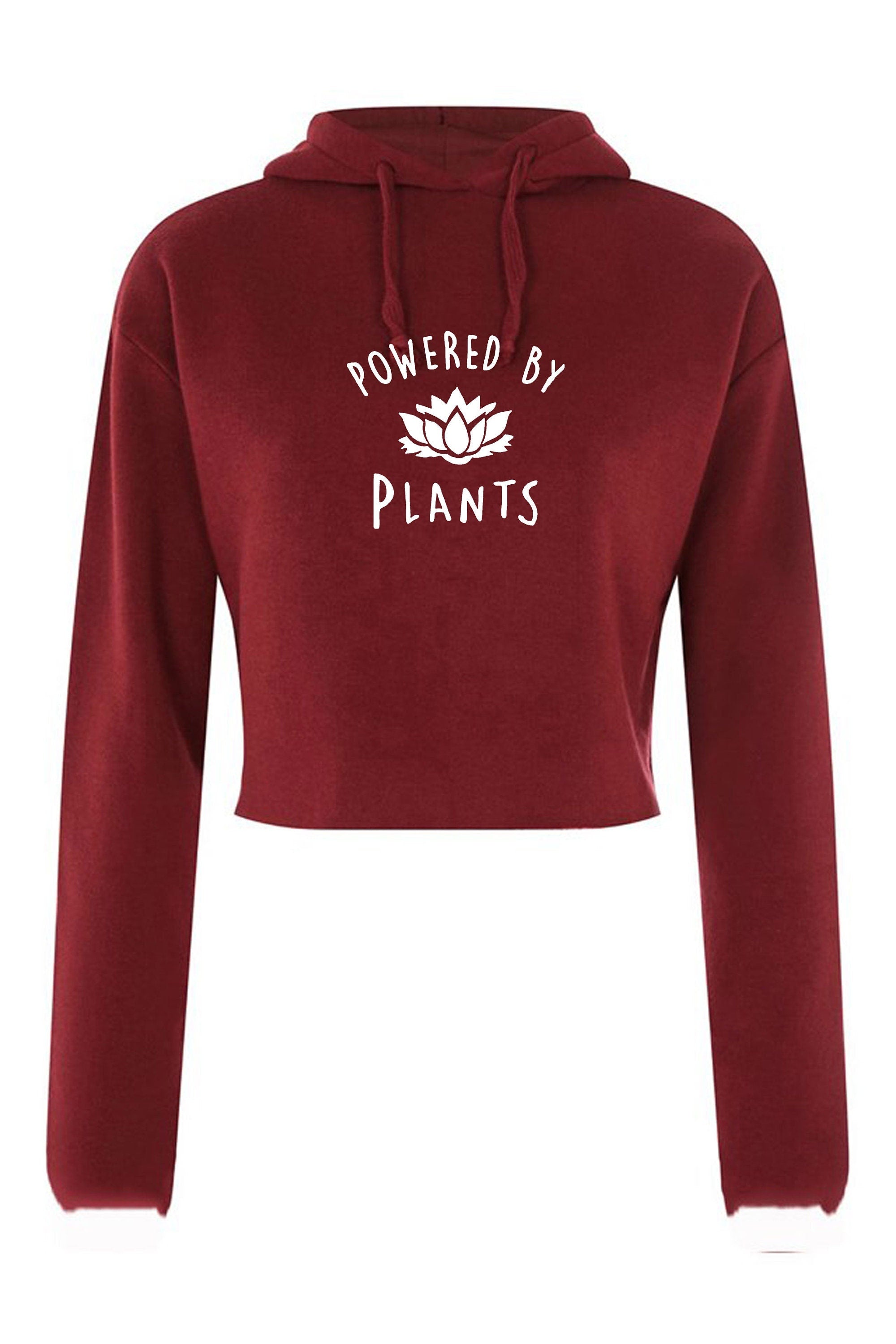 Powered by plants crop top crop-tops croptops hoodie hoody hood vegan, plant, animal lovers vegetable lovers vegetarian funny ladies womens