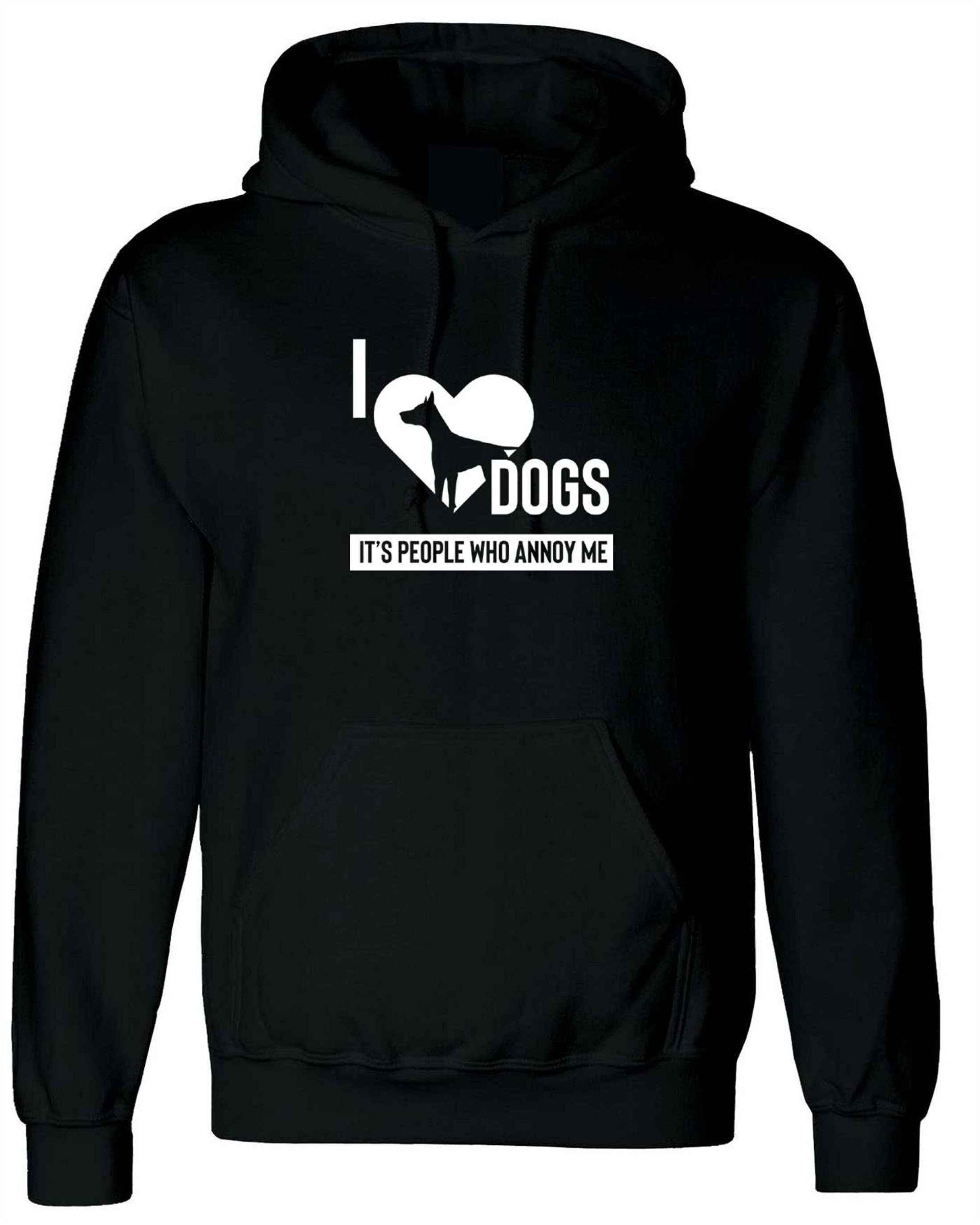 I love dogs hoodie people annoy me anti people hoody gift for dog lovers pet lover unisex womens present funny hood hooded birthday