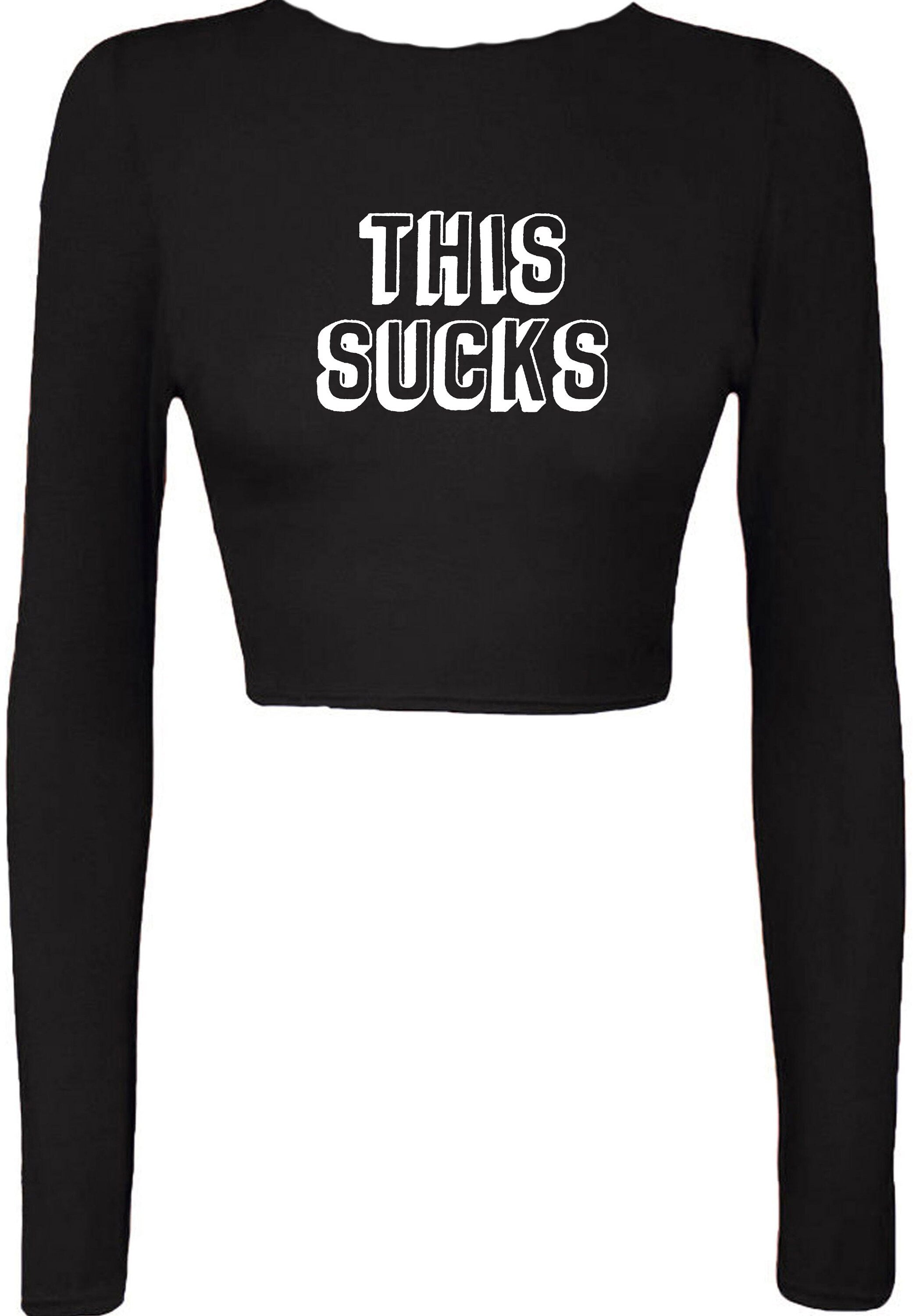 This sucks printed crop tops croptop crop-top sarcastic humor graphic novelty funny xmas christmas gift top joke adult humor sarcastic