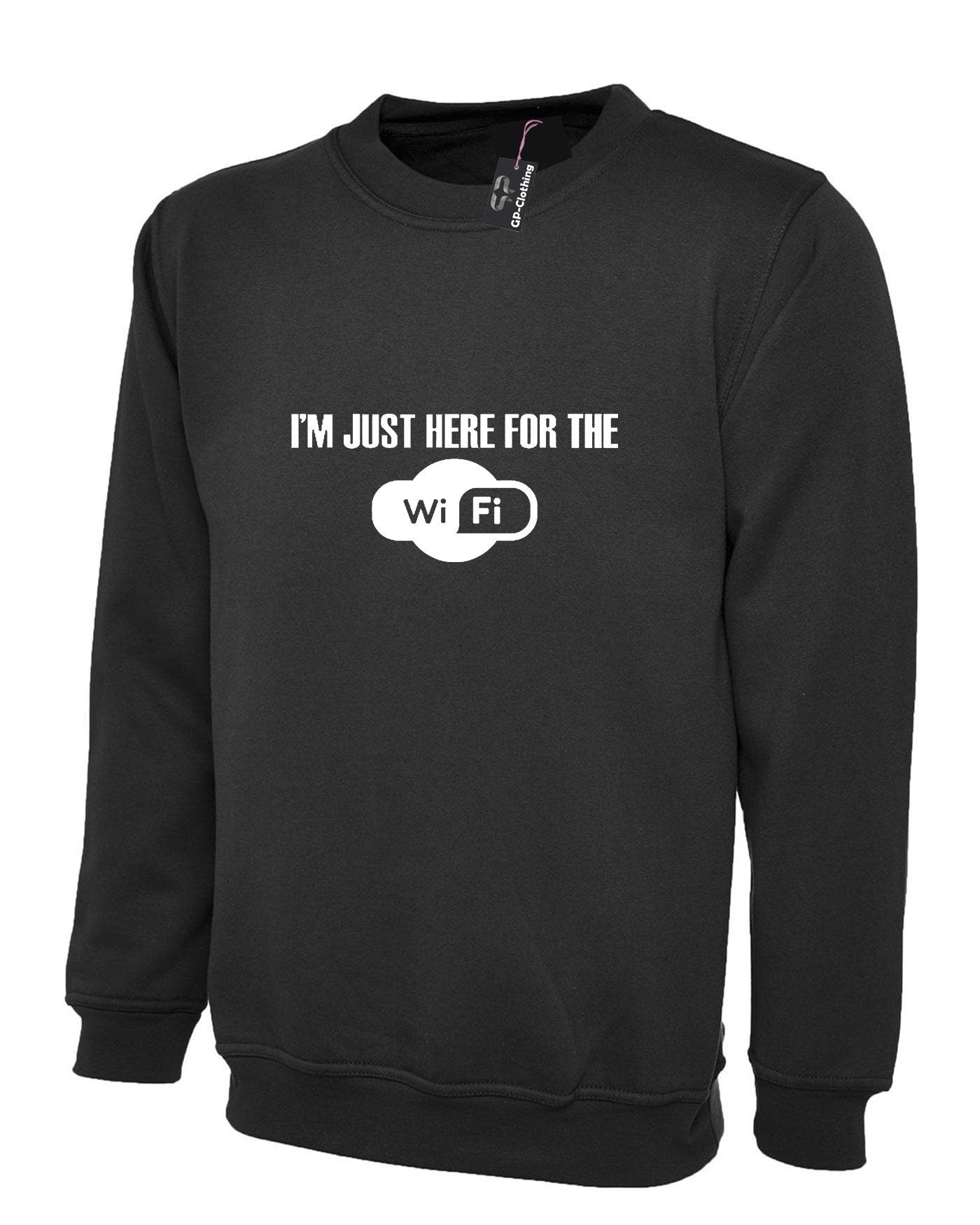 I'm just here for the wifi funny sweatshirt jumper sweater shirt unisex gamer gaming internet worm novelty joke gift idea mens