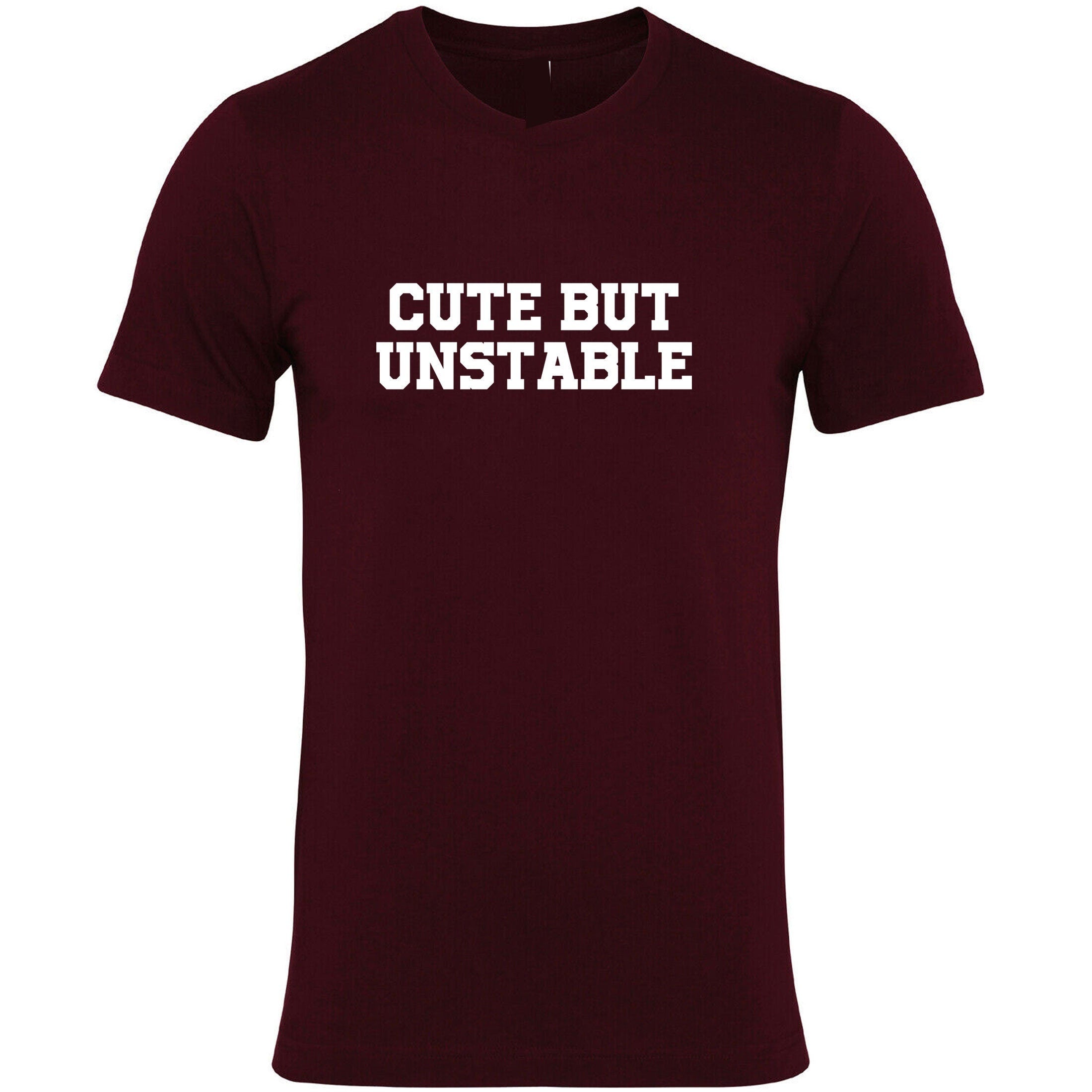 Cute but unstable funny ladies tshirt t shirt t-shirt tee shirt womens birthday gift present partywear unisex christmas top