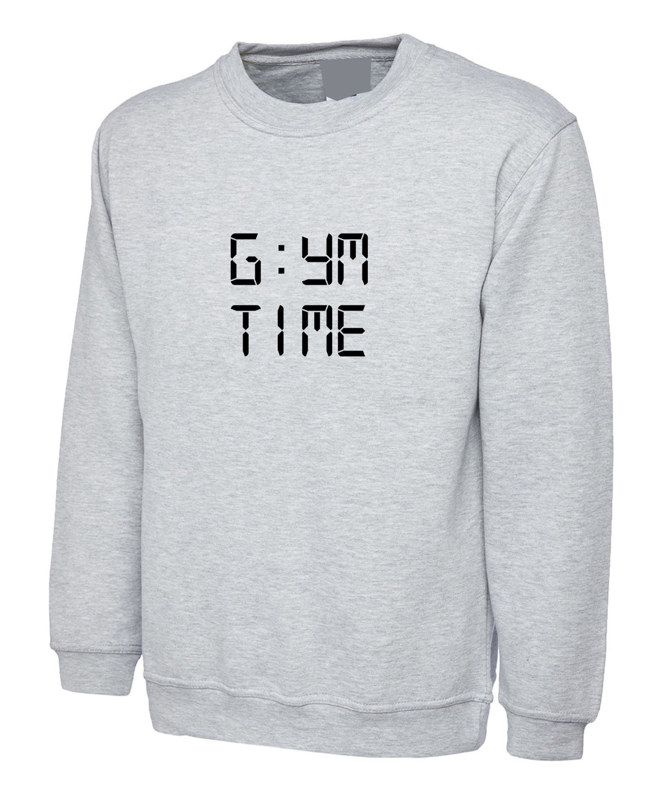 Gym time funny mens womens ladies sweatshirt jumper sweater shirt gift for gym lovers workout exercise nma boxing jigging yoga analog