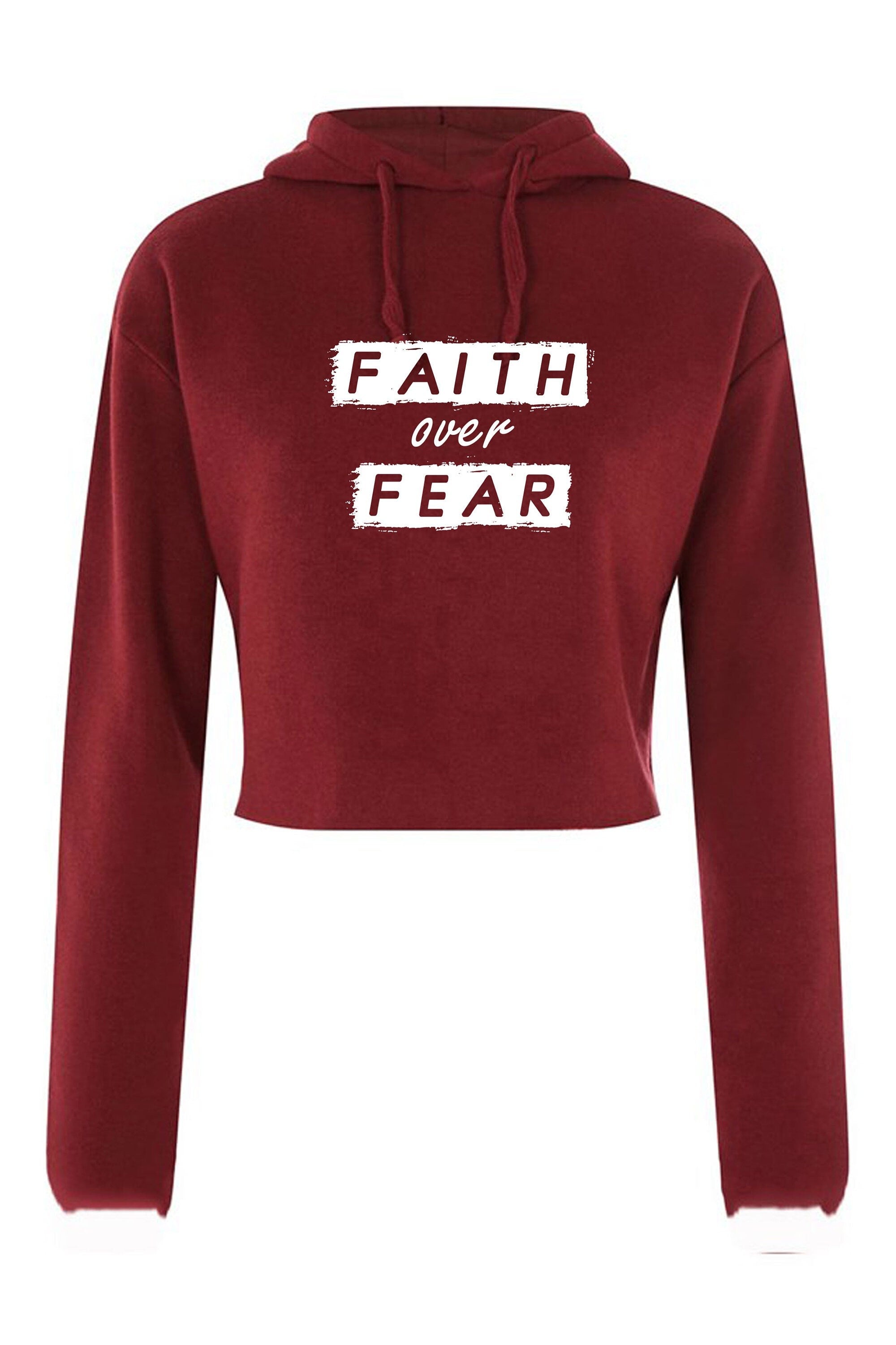 Faith over fear crop top crop-tops hoodie hoody hood hooded christian top gift for her him christmas xmas present unisex top slogan