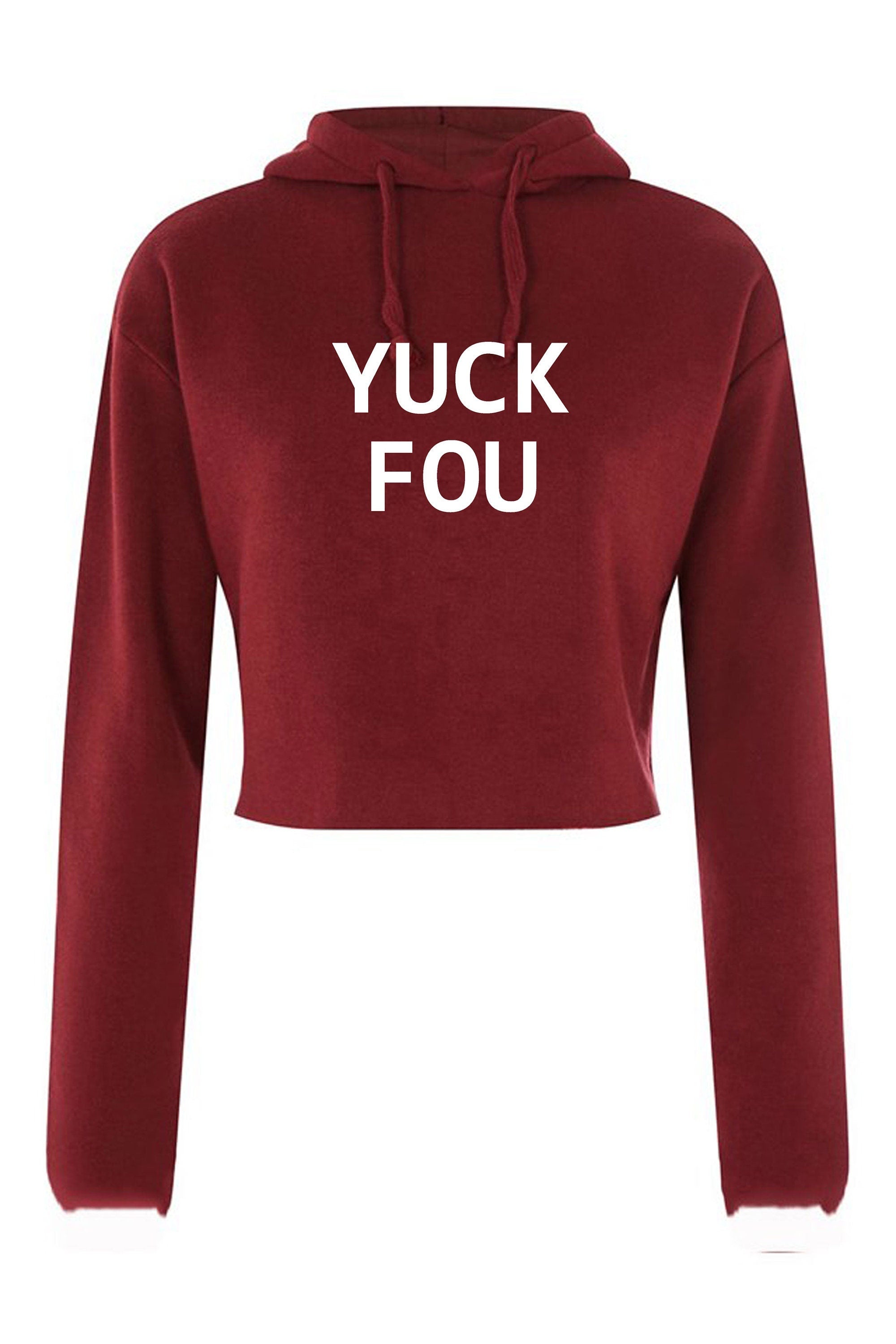 Yuck fou ! mens funny crop top crop tops crop-tops hoodie hoody hood hooded offensive rude sarcastic gift for bf gf f**k you ladies womens