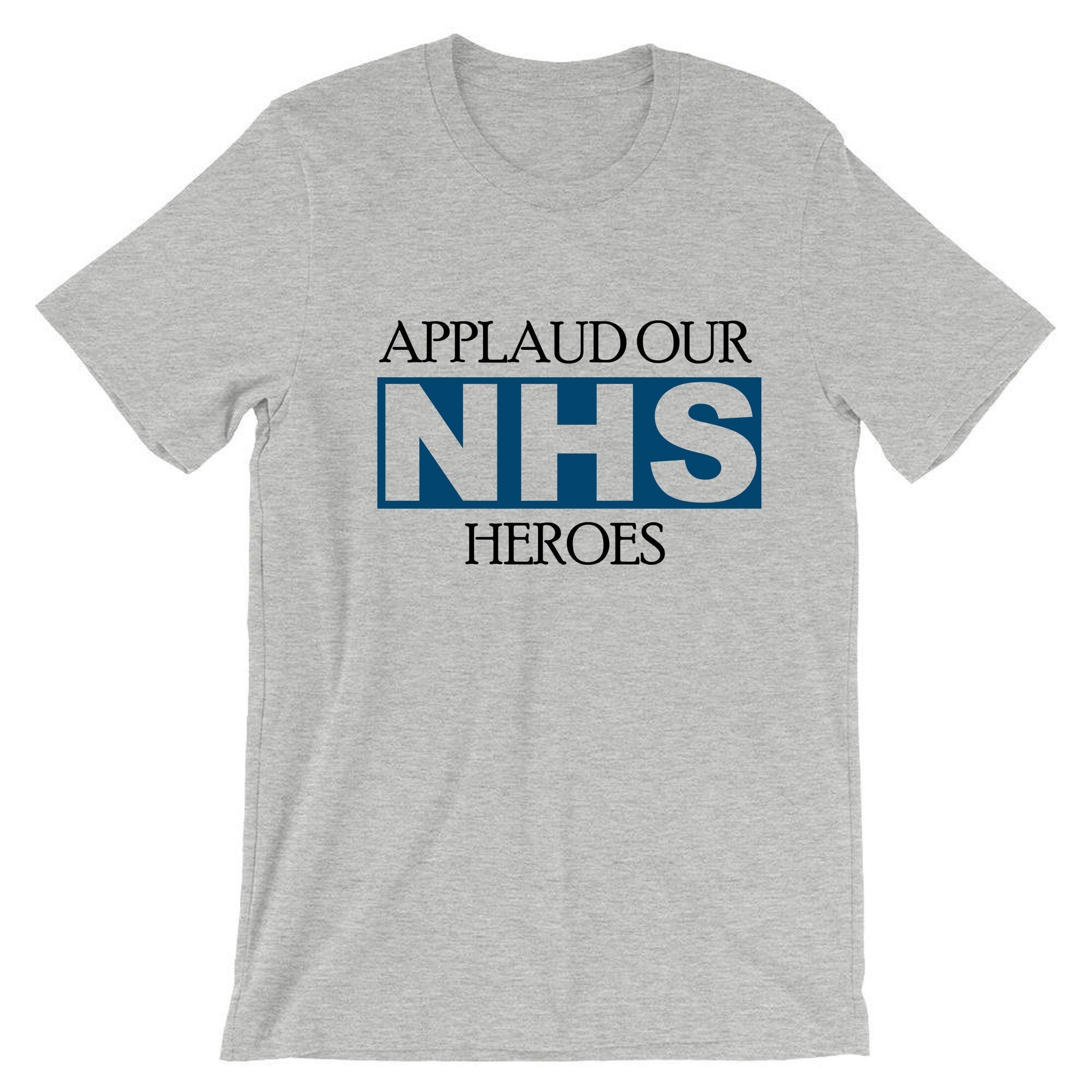 Applaud for nhs heroes t shirt t-shirt tshirt tee shirt national health service heroes gift pandemic virus stay home stay safe unisex