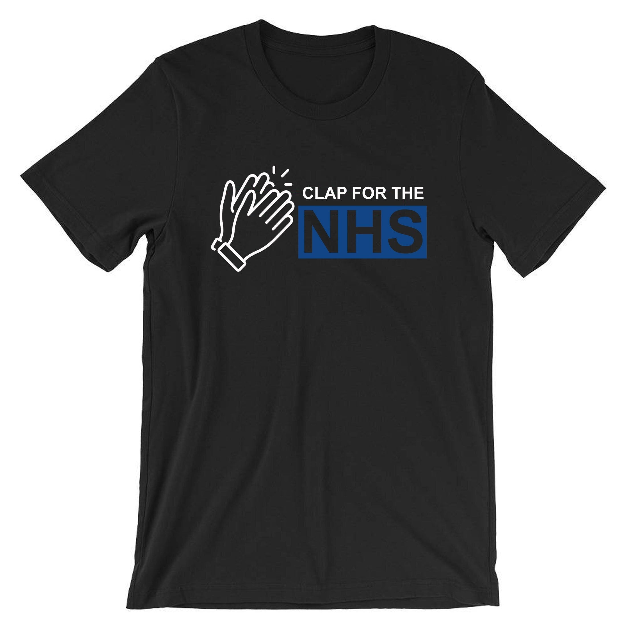 Clap for nhs heroes t shirt t-shirt tshirt tee shirt national health service heroes gift pandemic virus stay home stay safe unisex