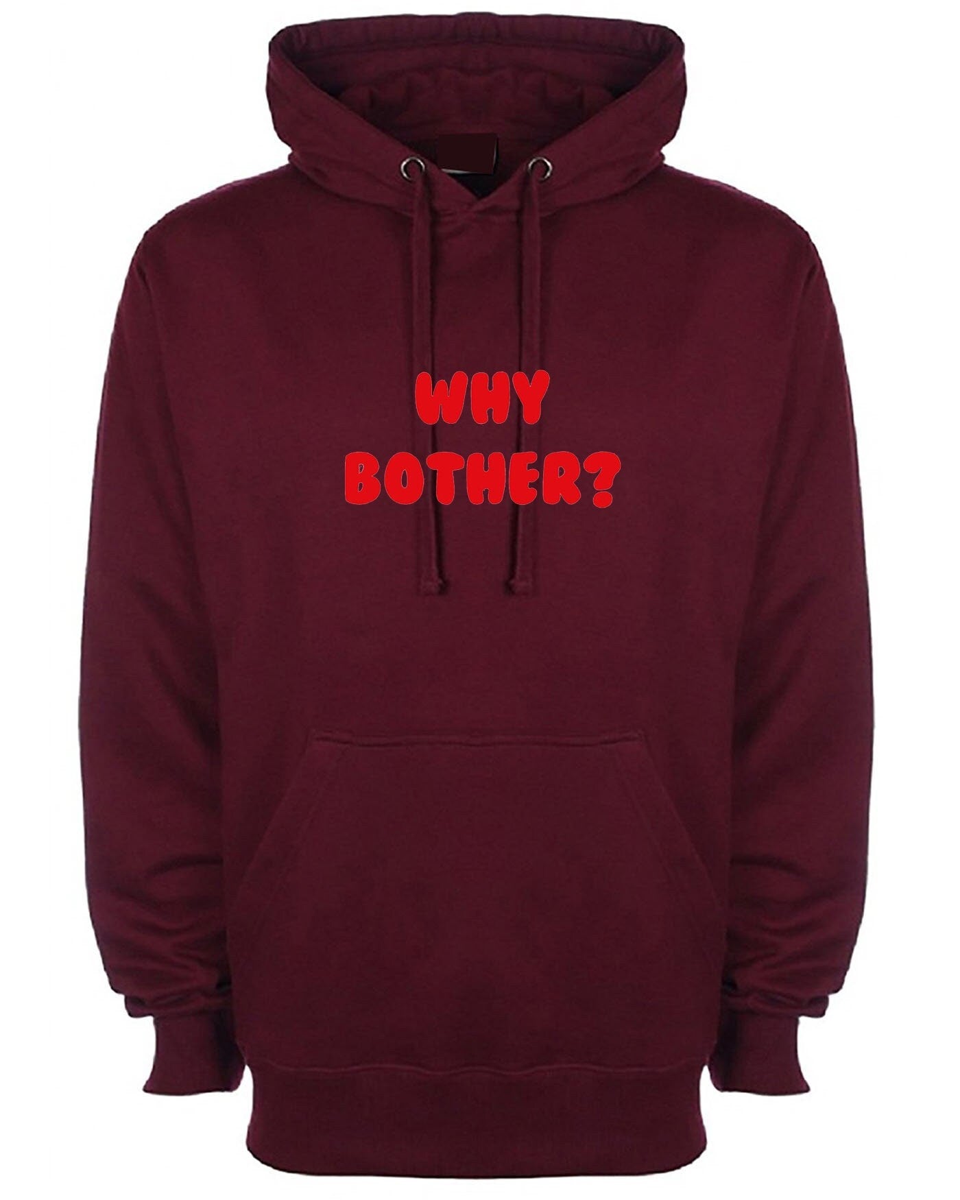 Why bother funny hoodie hoody hood hooded ladies womens unisex grunge hipster joke present inspirational top