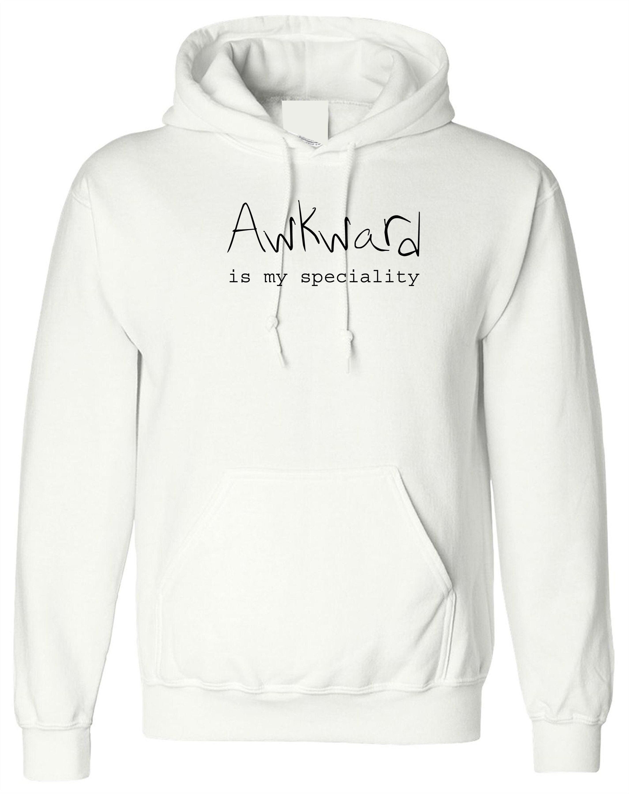 Awkward is my speciality funny unisex ladies womens mens hoodie hoody hood hooded joke birthday xmas rude sarcastic dumb