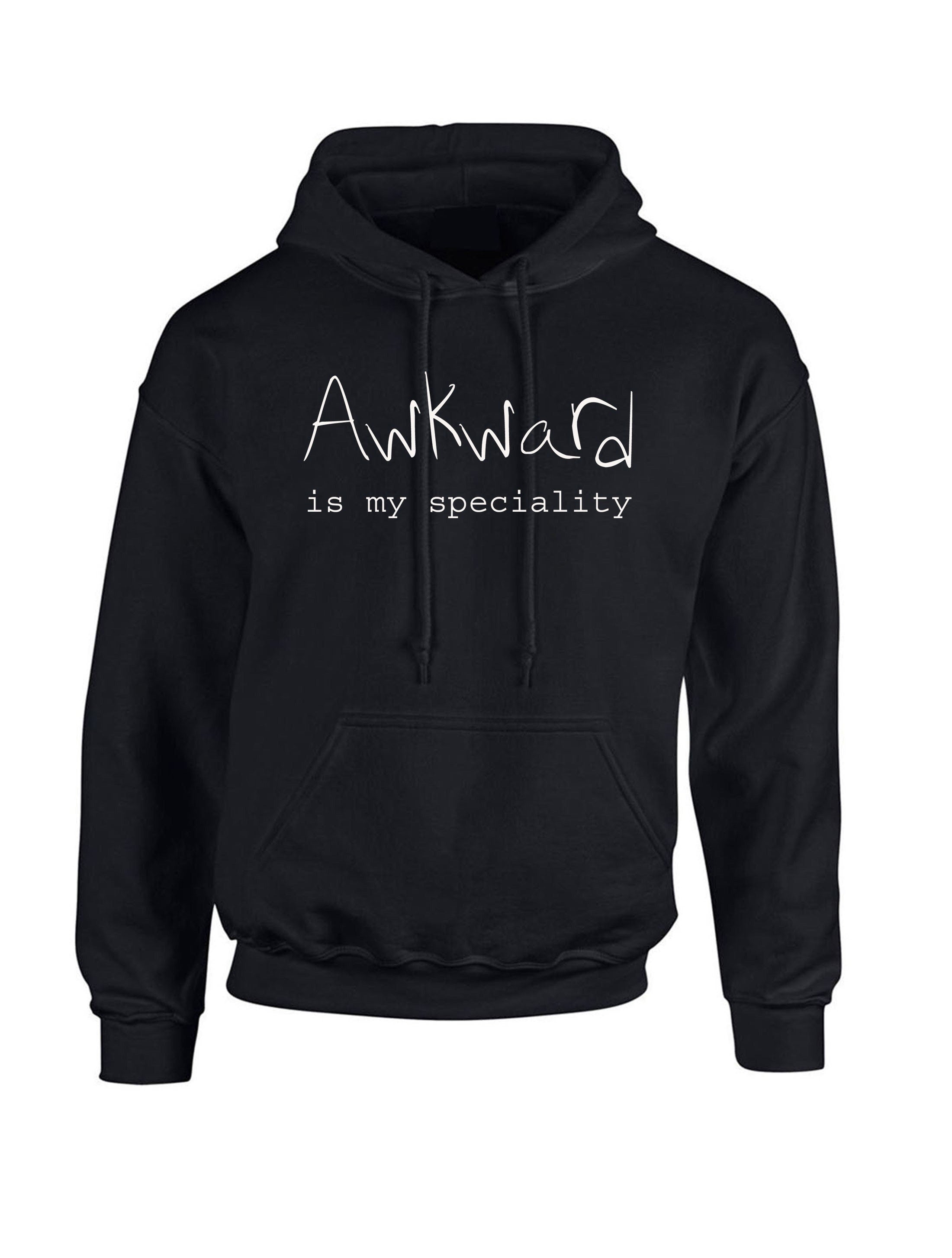 Awkward is my speciality funny unisex ladies womens mens hoodie hoody hood hooded joke birthday xmas rude sarcastic dumb