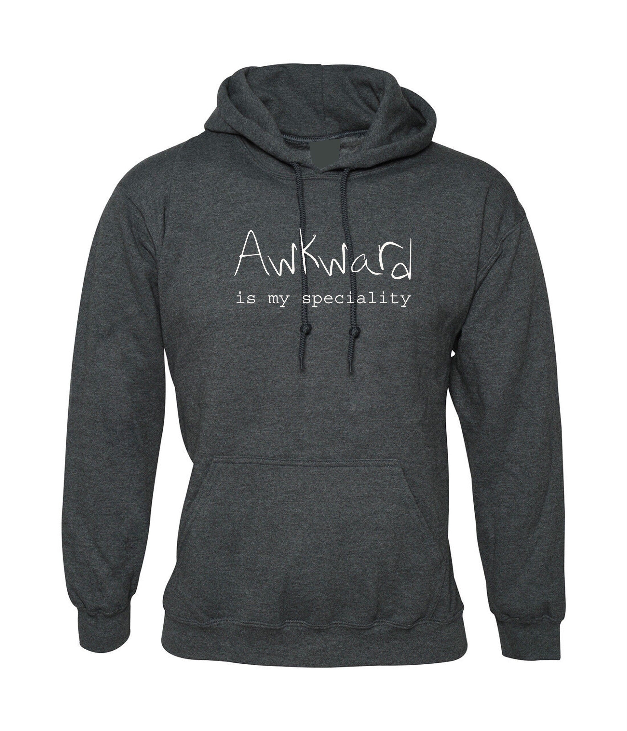 Awkward is my speciality funny unisex ladies womens mens hoodie hoody hood hooded joke birthday xmas rude sarcastic dumb