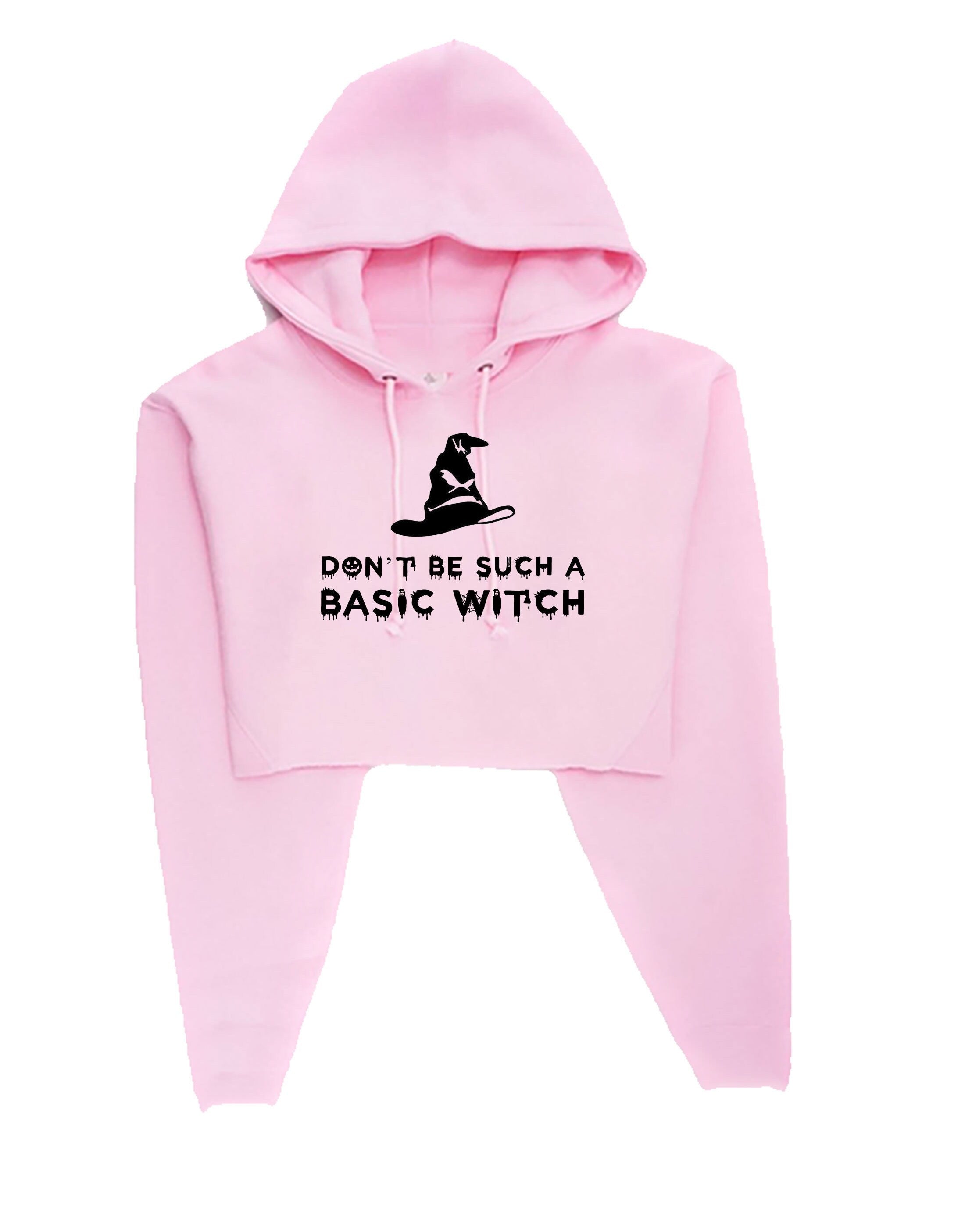 Don't be such a basic witch crop top croptops crop tops hoodie hood funny halloween ladies womens rude sarcastic gift for friend joke slogan