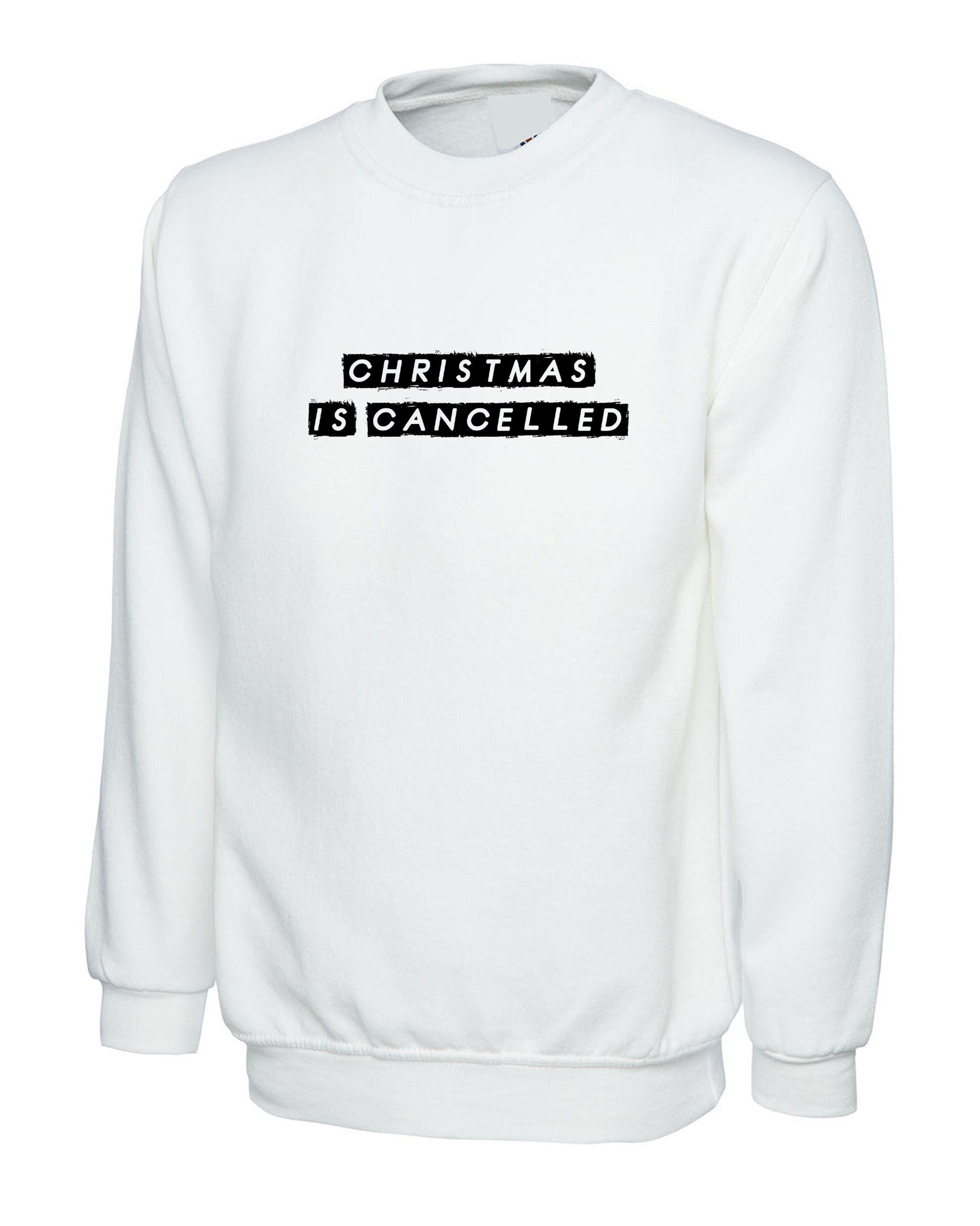 Christmas is cancelled 2020 pandemic sweatshirt jumper sweater shirt funny gift xmas top unisex ladies womens present stay home stay safe