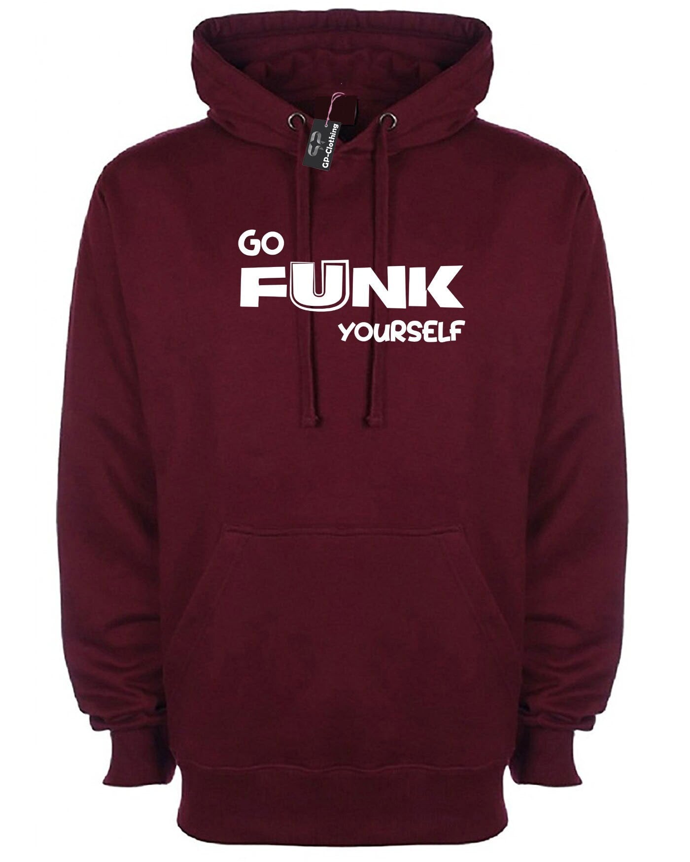 Go funk yourself hoodie hoody hood hooded go f**k ur self humor unisex festival gift slogan joke funny top quality trending