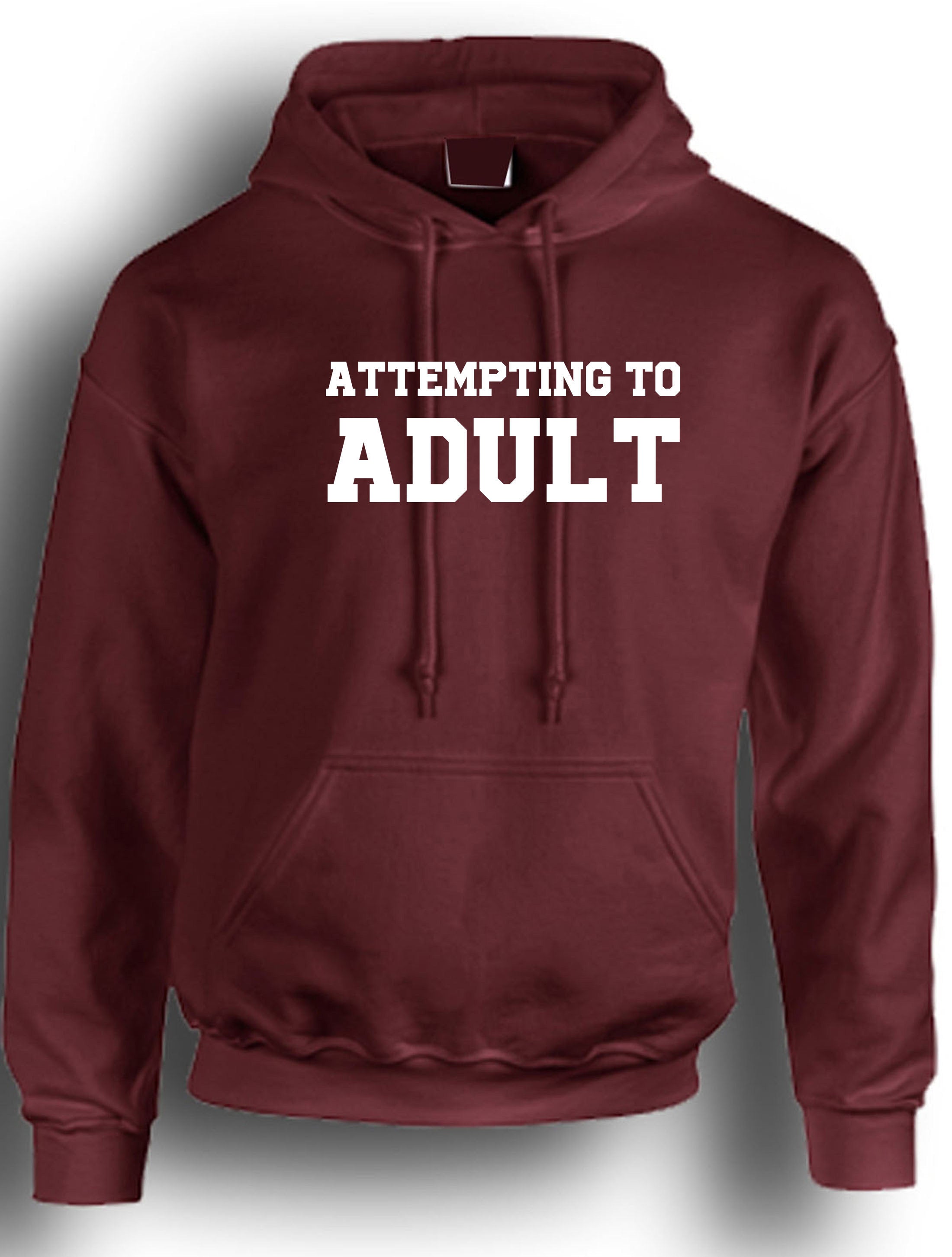 Attempting to adult funny ladies unisex womens hoodie hoody hood hooded birthday gift christmas xmas present slogan