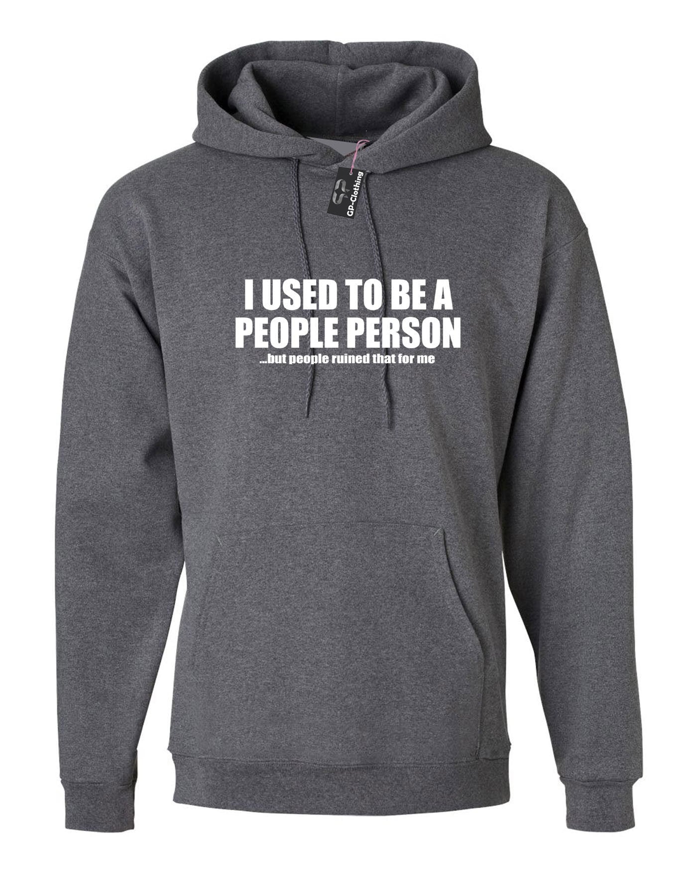 I used to be people person but people ruined that for me funny hoodie hoody hood hooded joke gift anti social slogan unisex